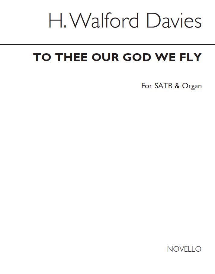 H. Walford Davies: To Thee Our God We Fly (Hymn): SATB: Vocal Score