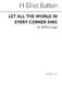 H. Elliot Button: Let All The World In Every Corner Sing (Hymn): SATB: Vocal