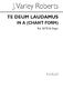 J. Varley Roberts: Te Deum Laudamus In A (Chant Form): SATB: Vocal Score