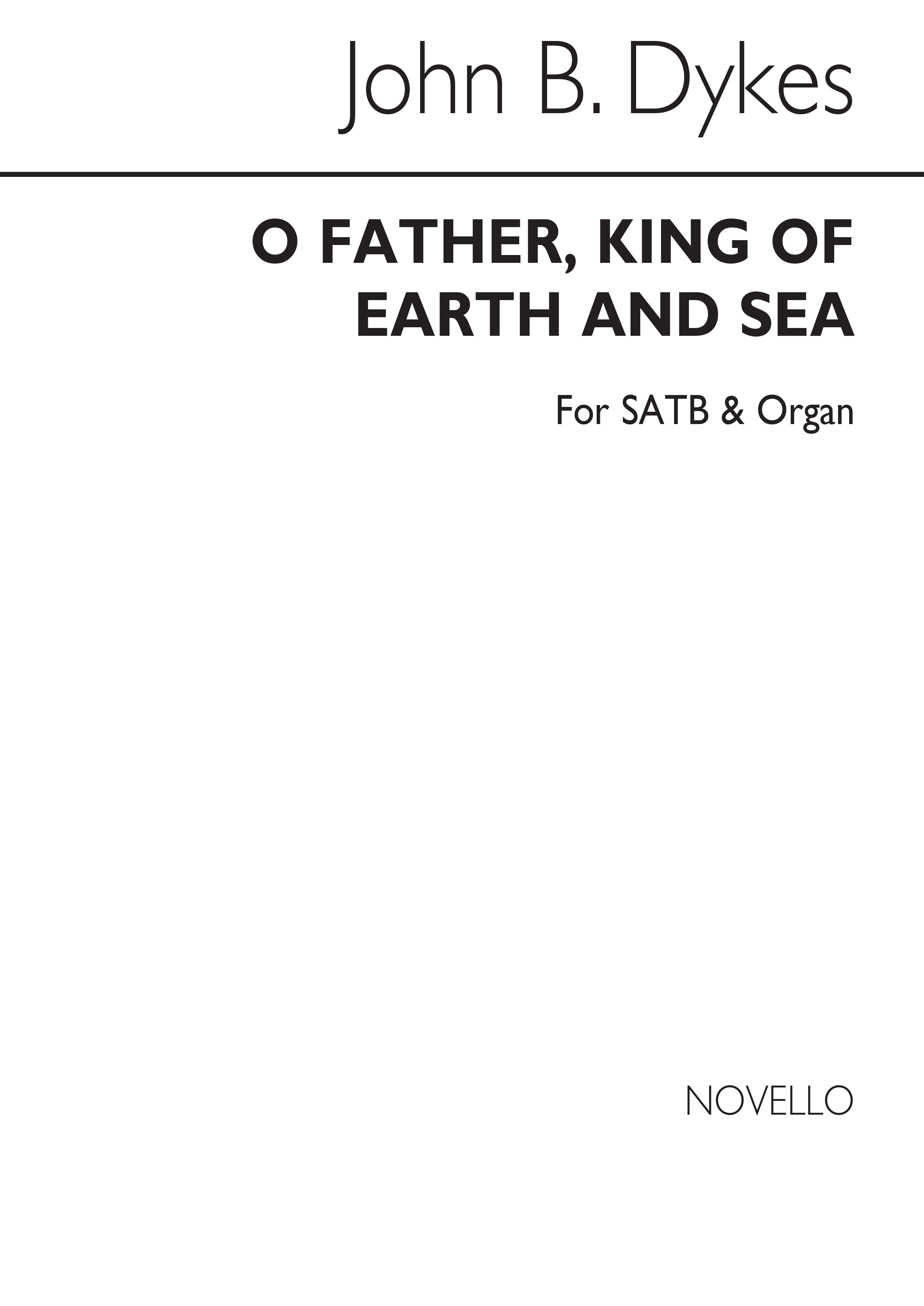 John Bacchus  Dykes: O Father King Of Earth And Sea (Hymn): SATB: Vocal Score