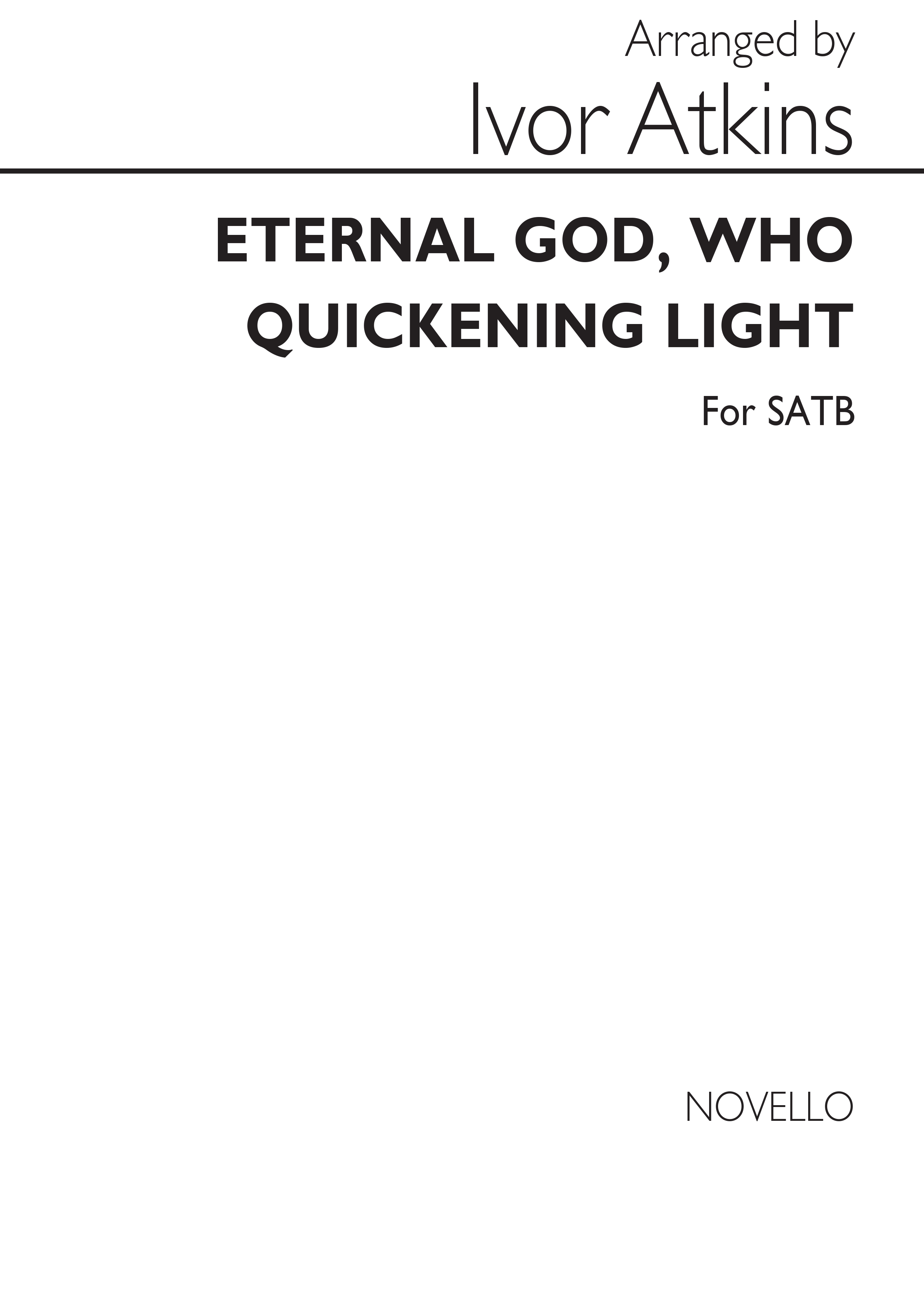 Ivor Atkins: I Eternal God Who Quickening Light: SATB: Vocal Score