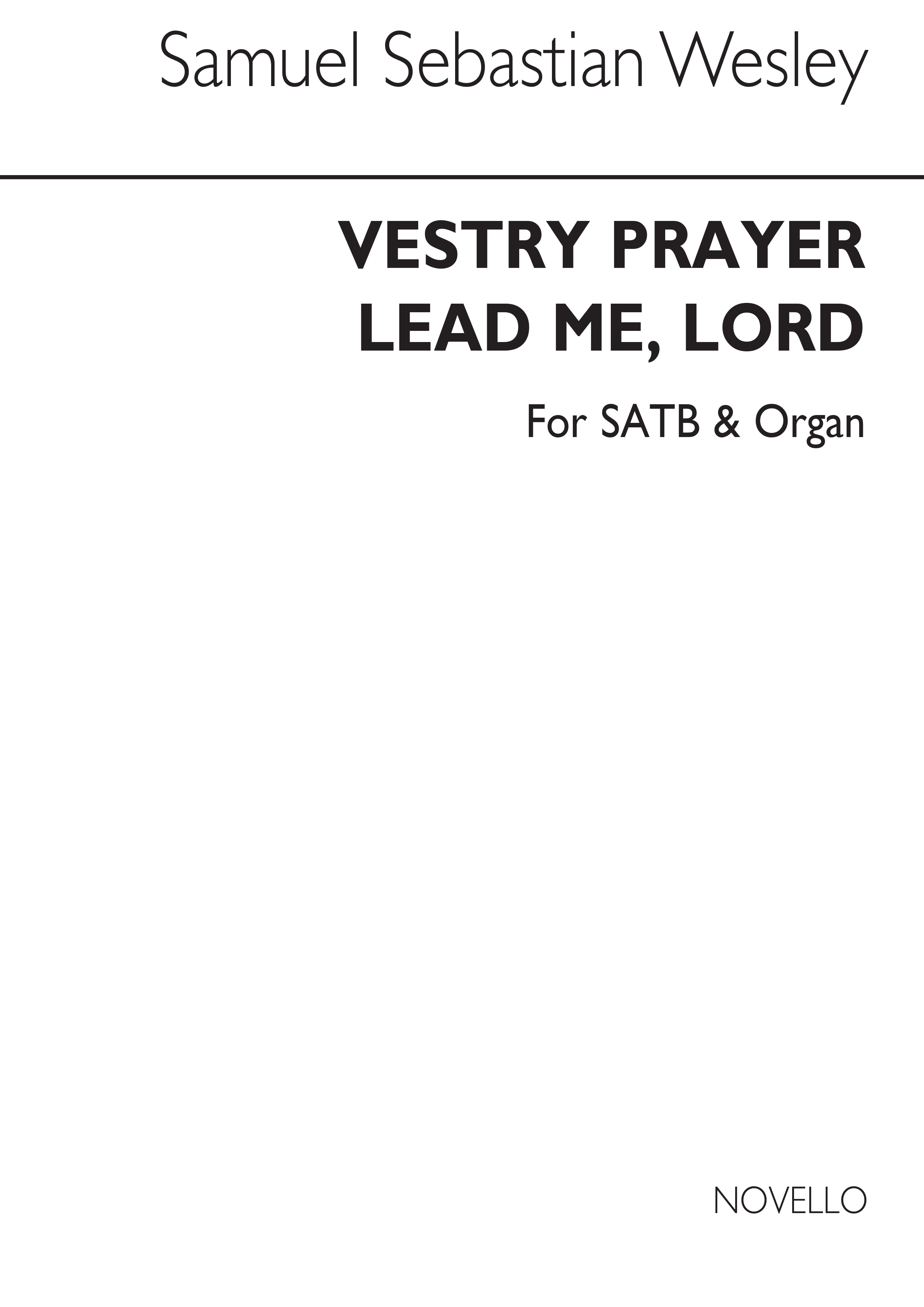 Samuel Wesley: Vestry Prayer (Lead Me Lord): SATB: Vocal Score