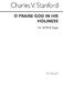 Charles Villiers Stanford: O Praise God In His Holiness (Psalm 150): SATB: Vocal