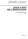 Alfred H. Littleton: Jesus Lives! No Longer Now (Hymn): SATB: Vocal Score