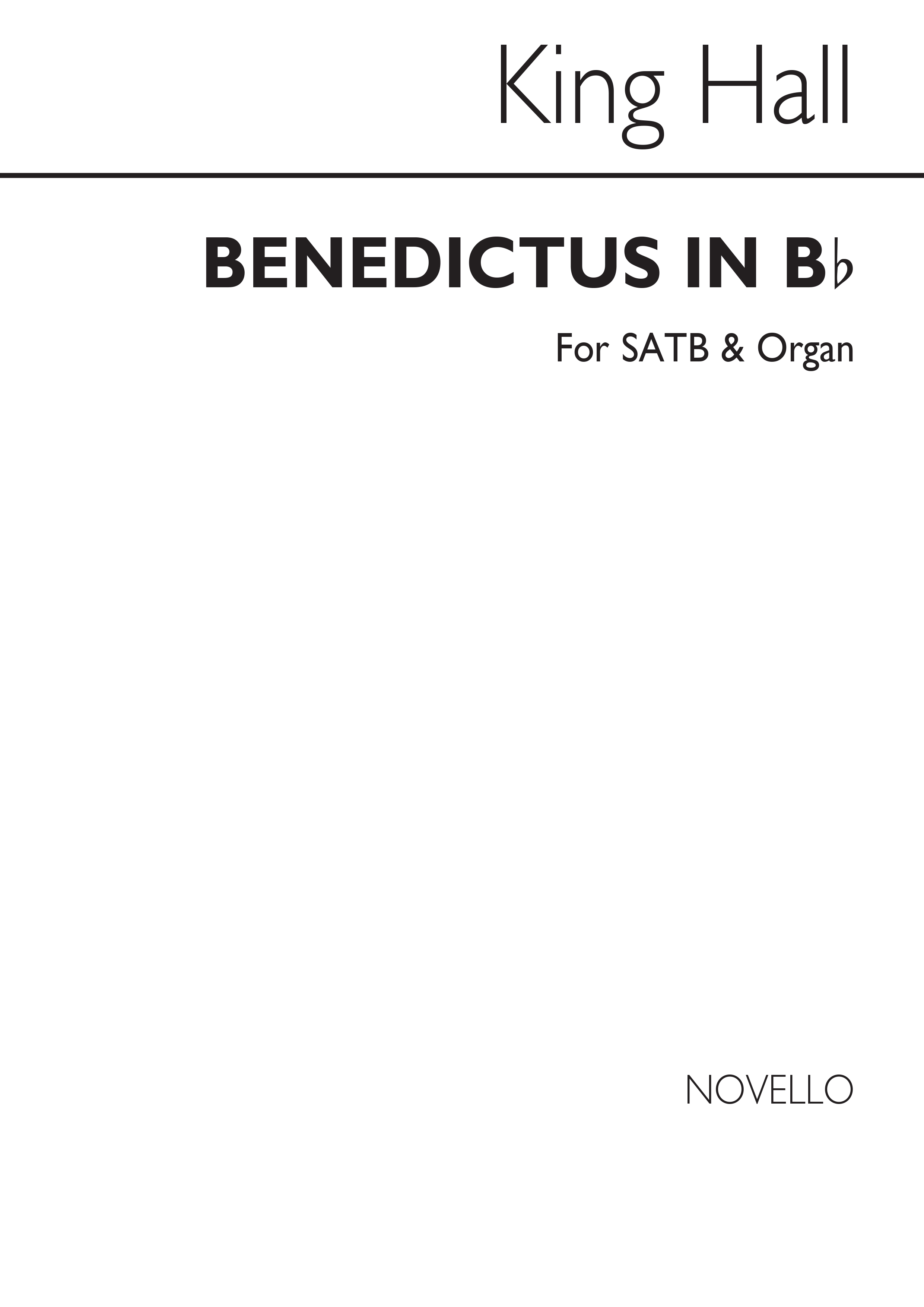 King Hall: Benedictus In B Flat: SATB: Vocal Score