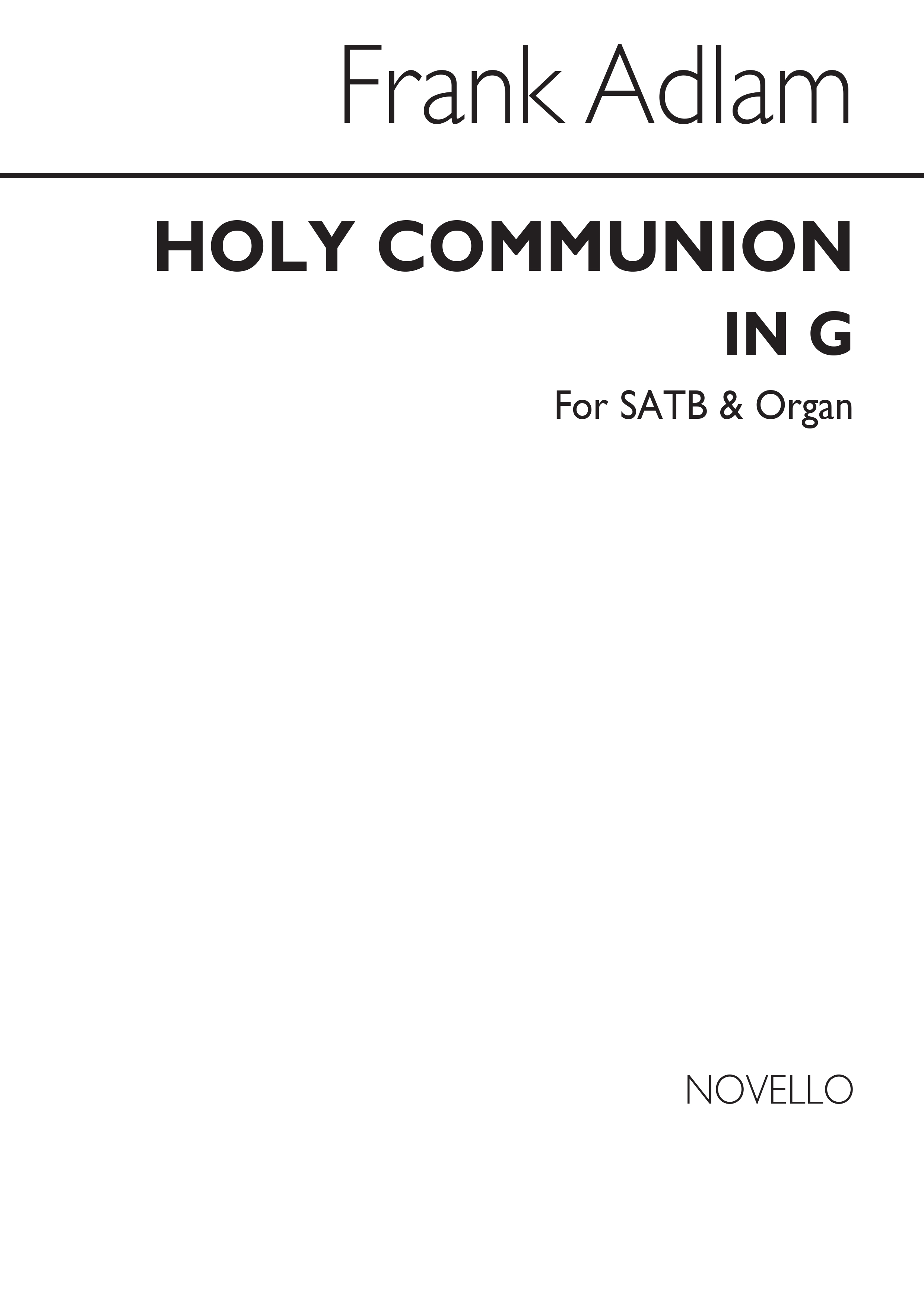 Frank Adlam: The Office Of The Holy Communion In G: SATB: Vocal Score