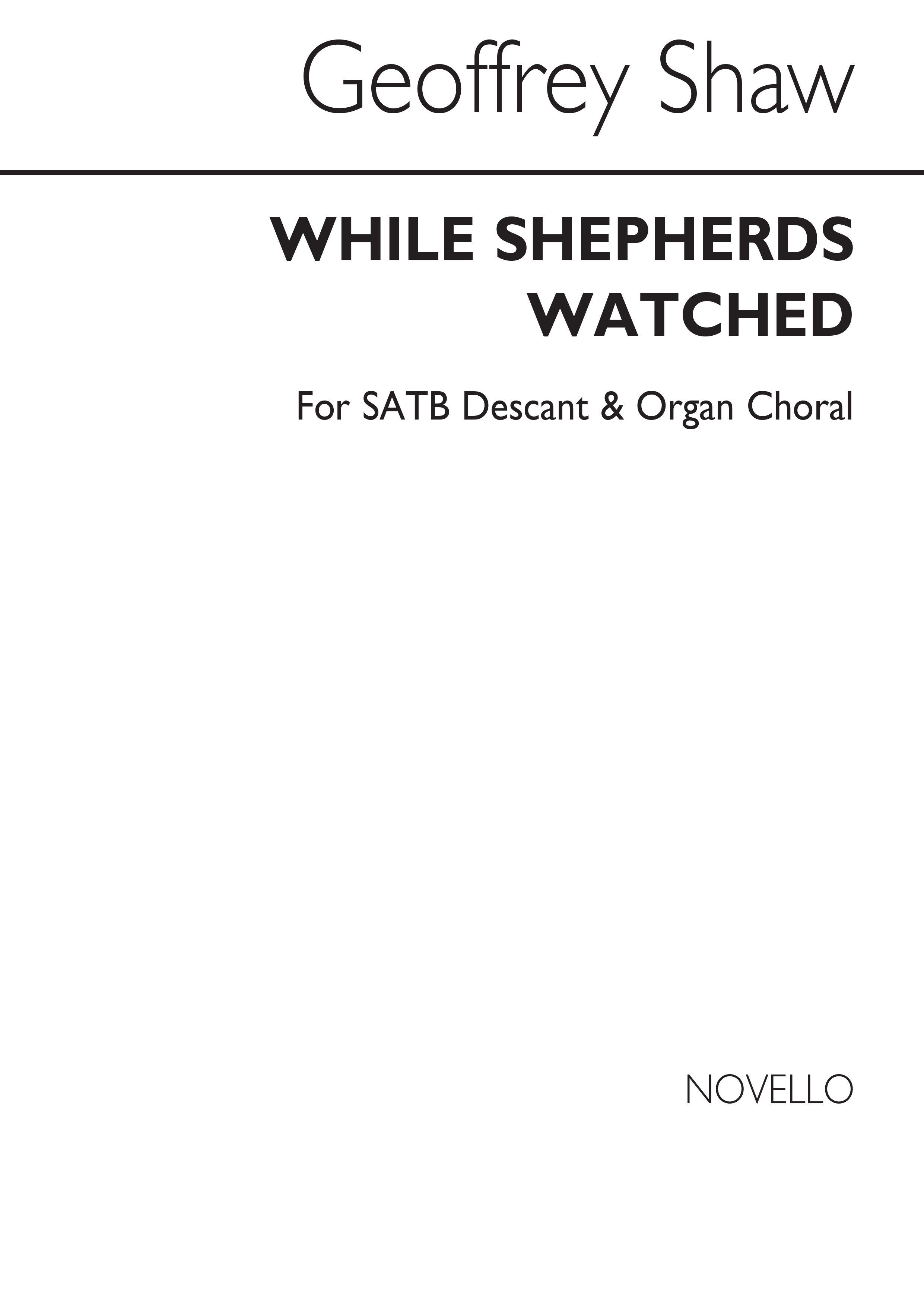 Geoffrey Shaw: While Shepherds Watched: SATB: Vocal Score