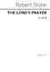 Robert Stone: The Lord's Prayer: SATB: Vocal Score