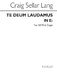 C.S. Lang: Te Deum Laudamus In E Flat: SATB: Vocal Score
