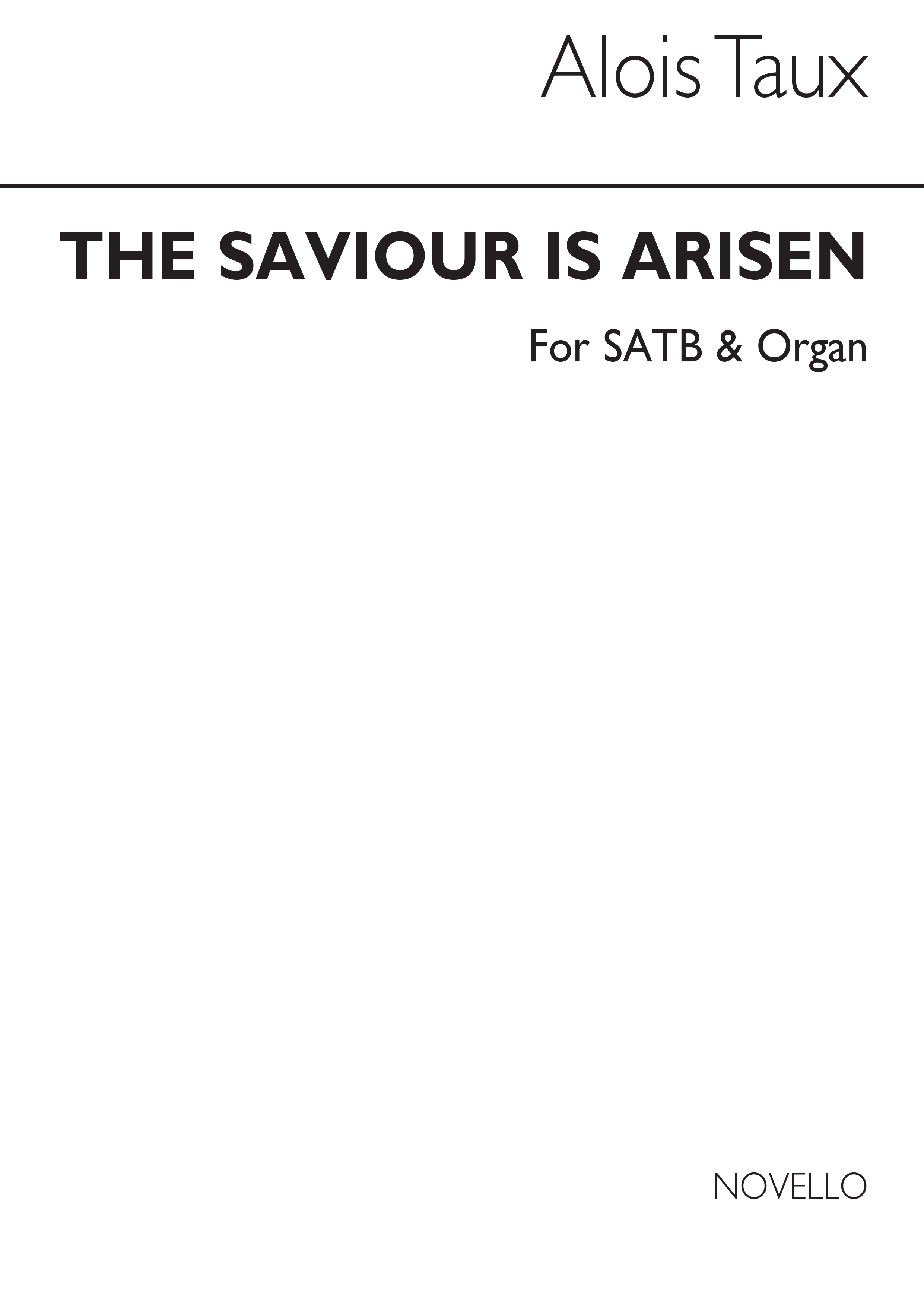 Alois Taux: The Saviour Is Arisen (Hymn): SATB: Vocal Score