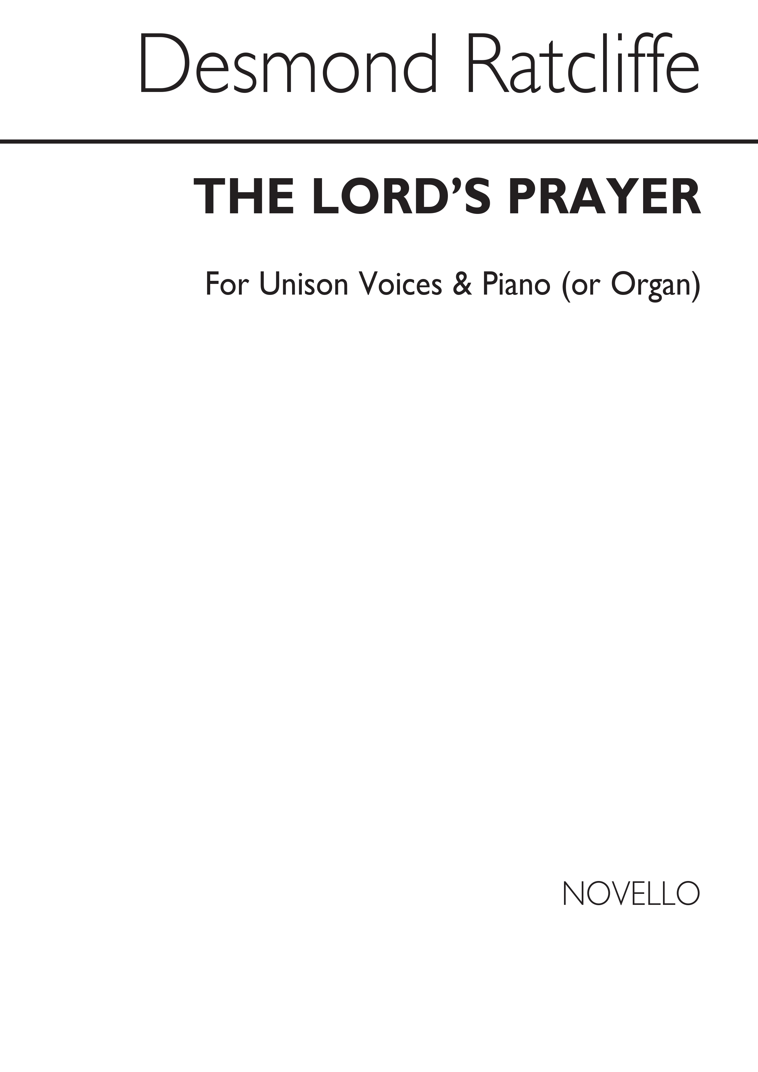 Desmond Ratcliffe: The Lord's Prayer Organ: Unison Voices: Vocal Score