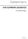 Cuthbert Harris: The Supreme Sacrifice (Hymn): SATB: Vocal Score