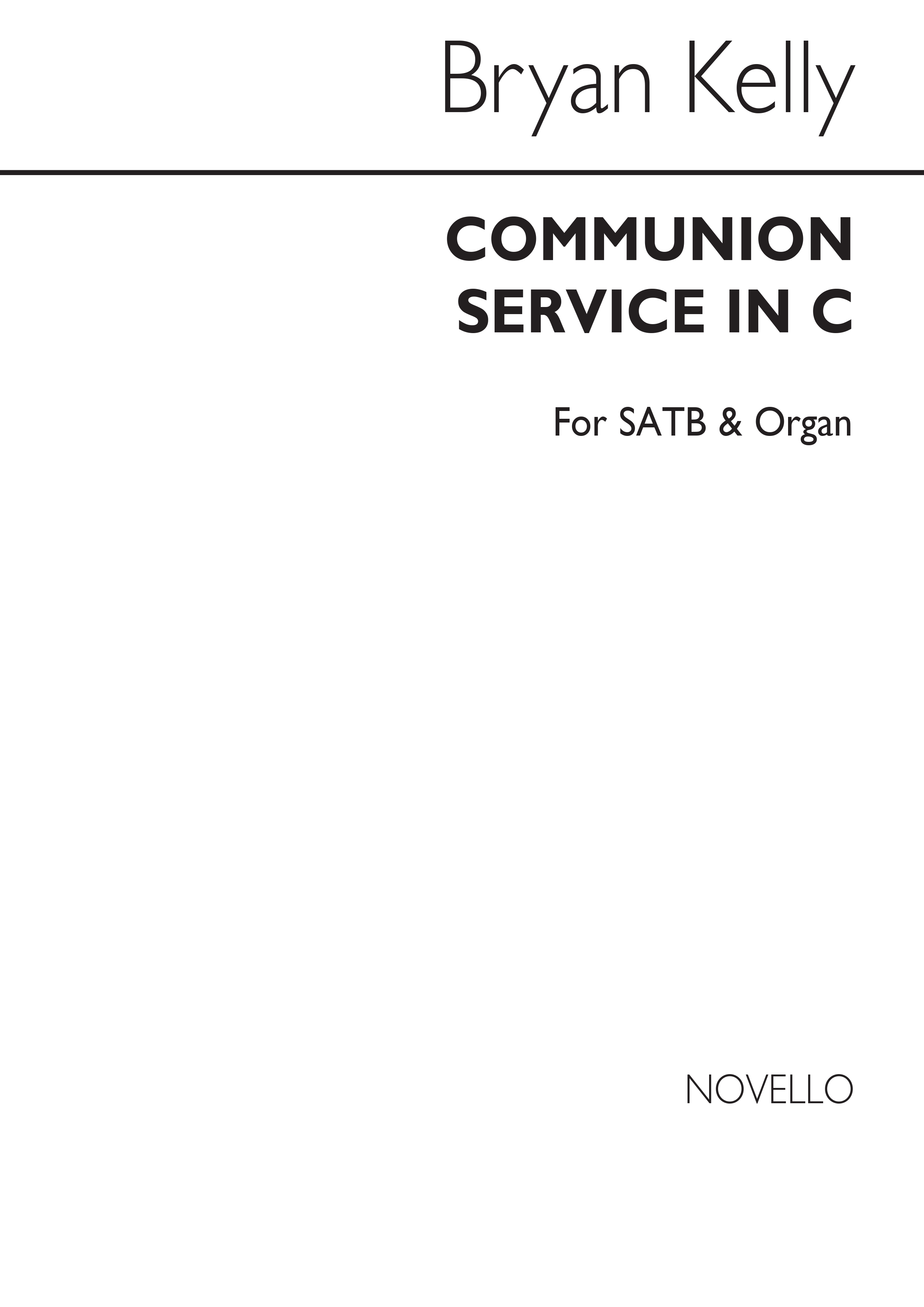 Bryan Kelly: Communion Service In C: SATB: Vocal Score