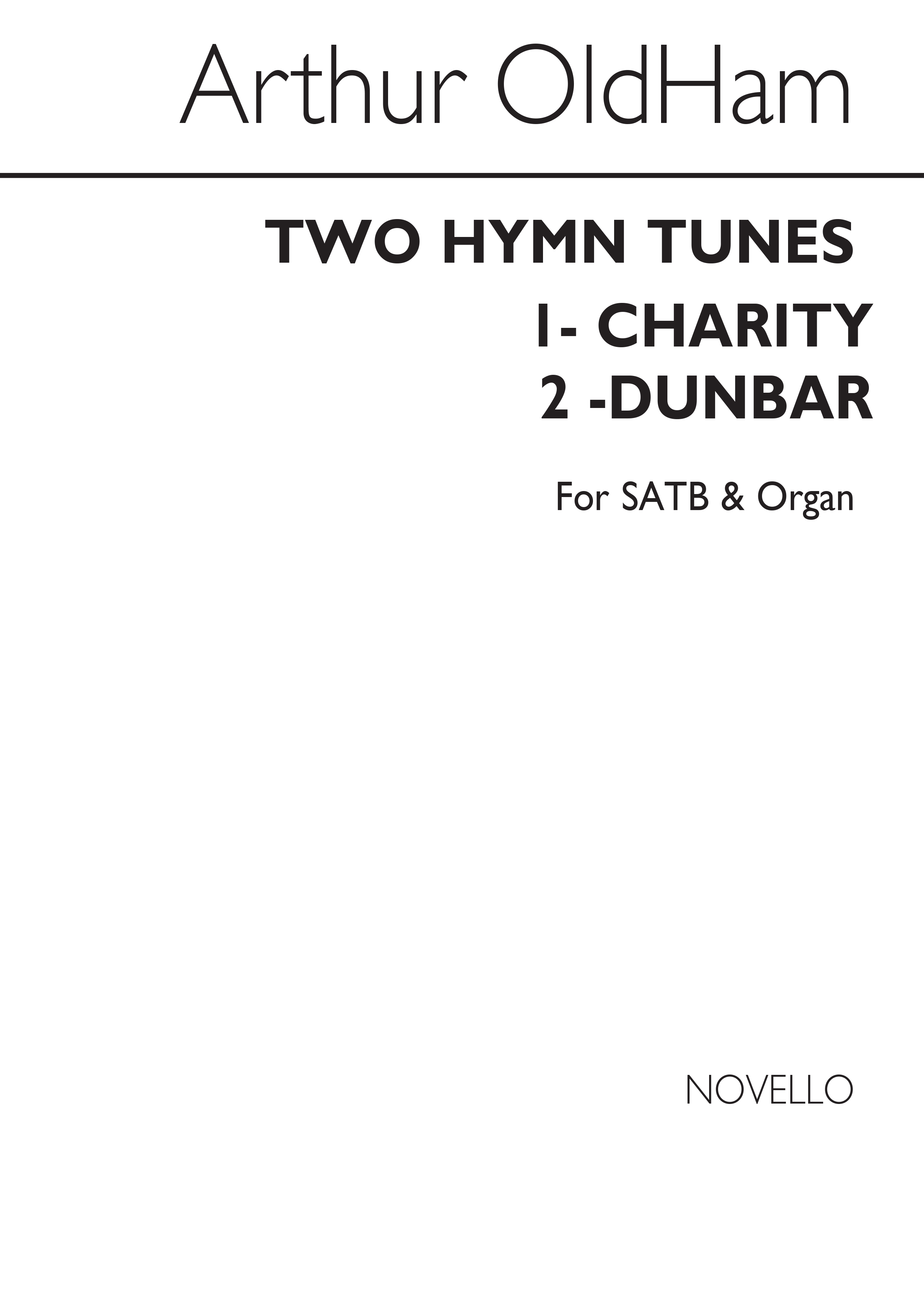 Arthur Oldham: Two Hymn Tunes (1. Charity 2.Dunbar): SATB: Vocal Score