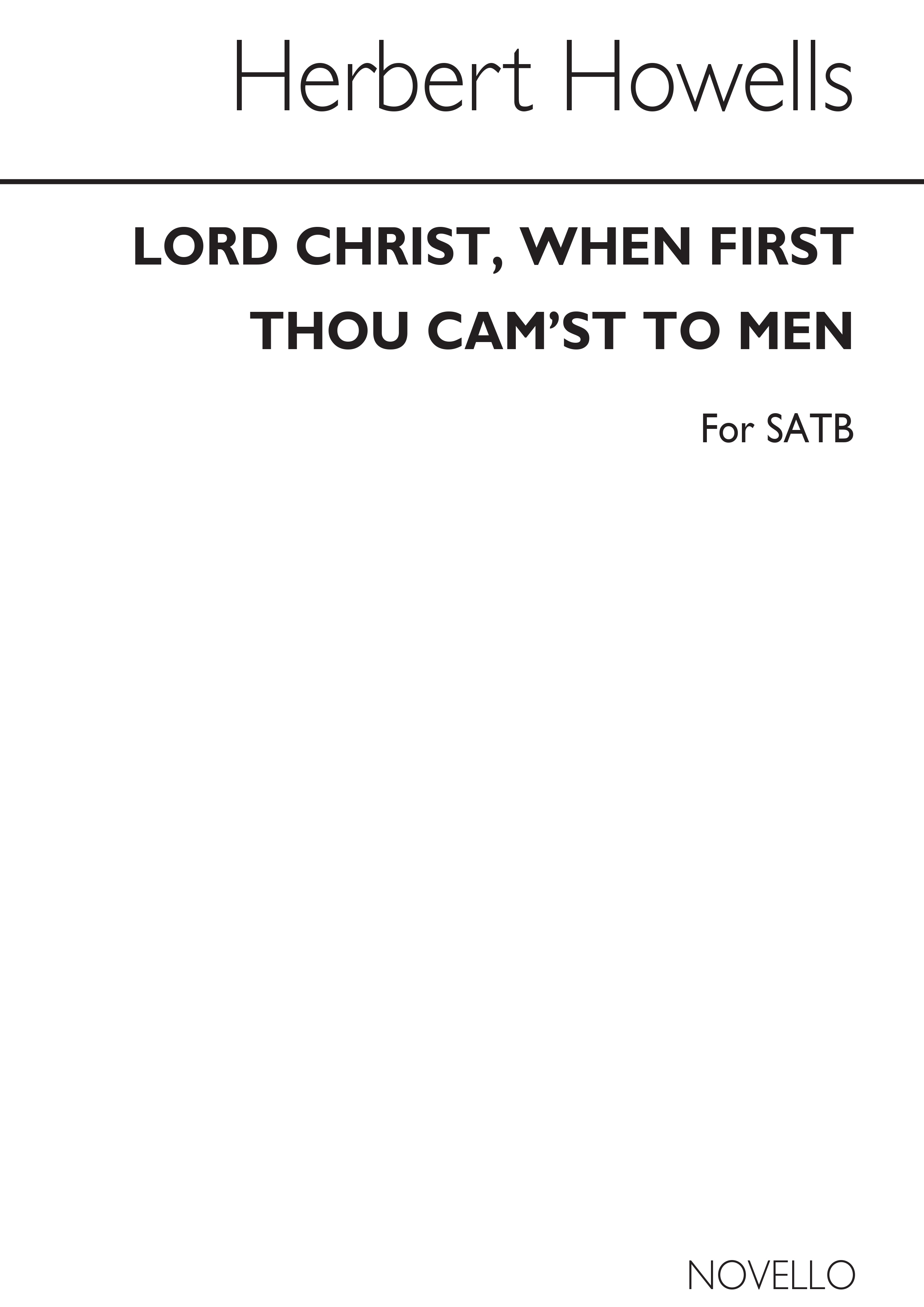 Herbert Howells: Lord Christ  When First Thou Cam'st: SATB: Vocal Score