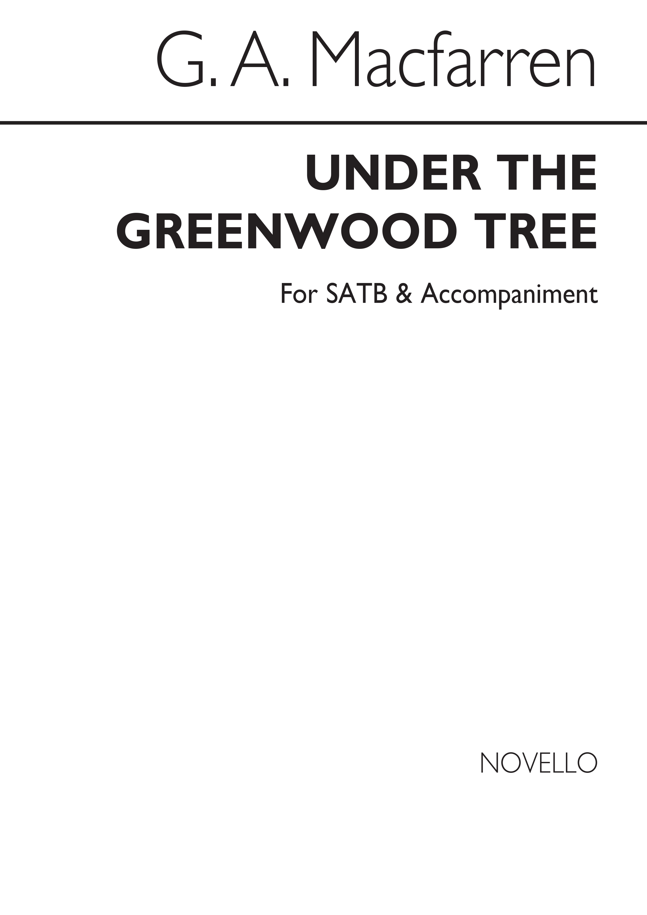 George Alexander MacFarren: Under The Greenwood Tree: SATB: Vocal Score