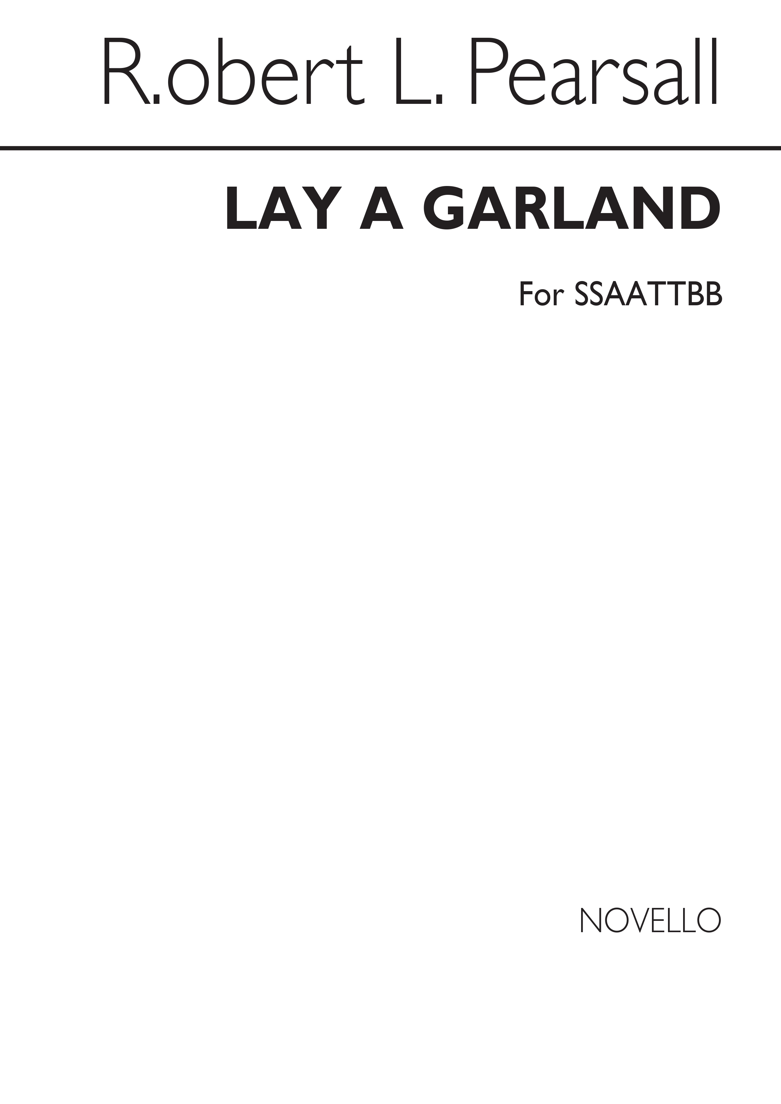 Robert Pearsall: Lay A Garland: SATB: Vocal Score