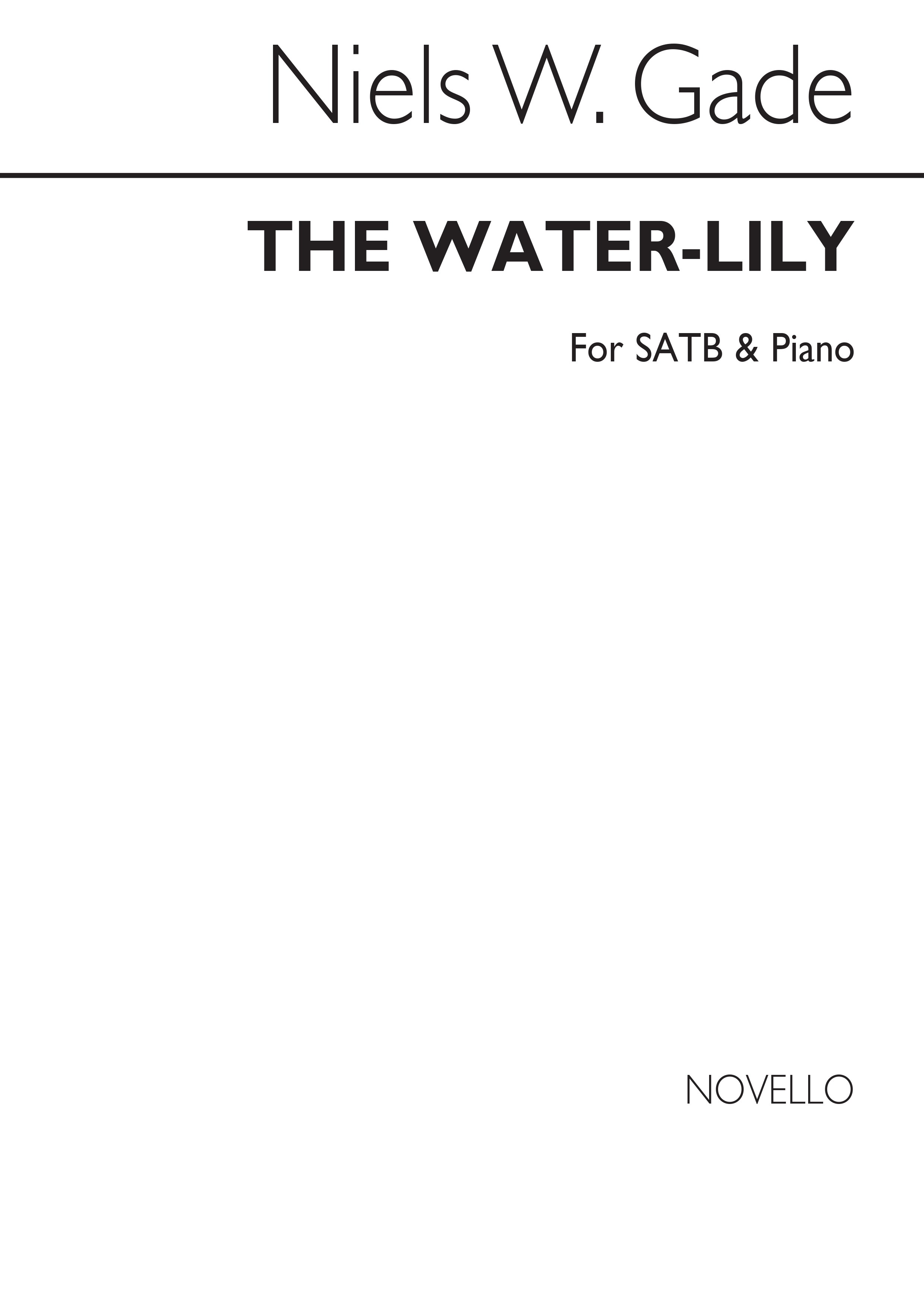 Niels Wilhelm Gade: The Water-lily: SATB: Vocal Score