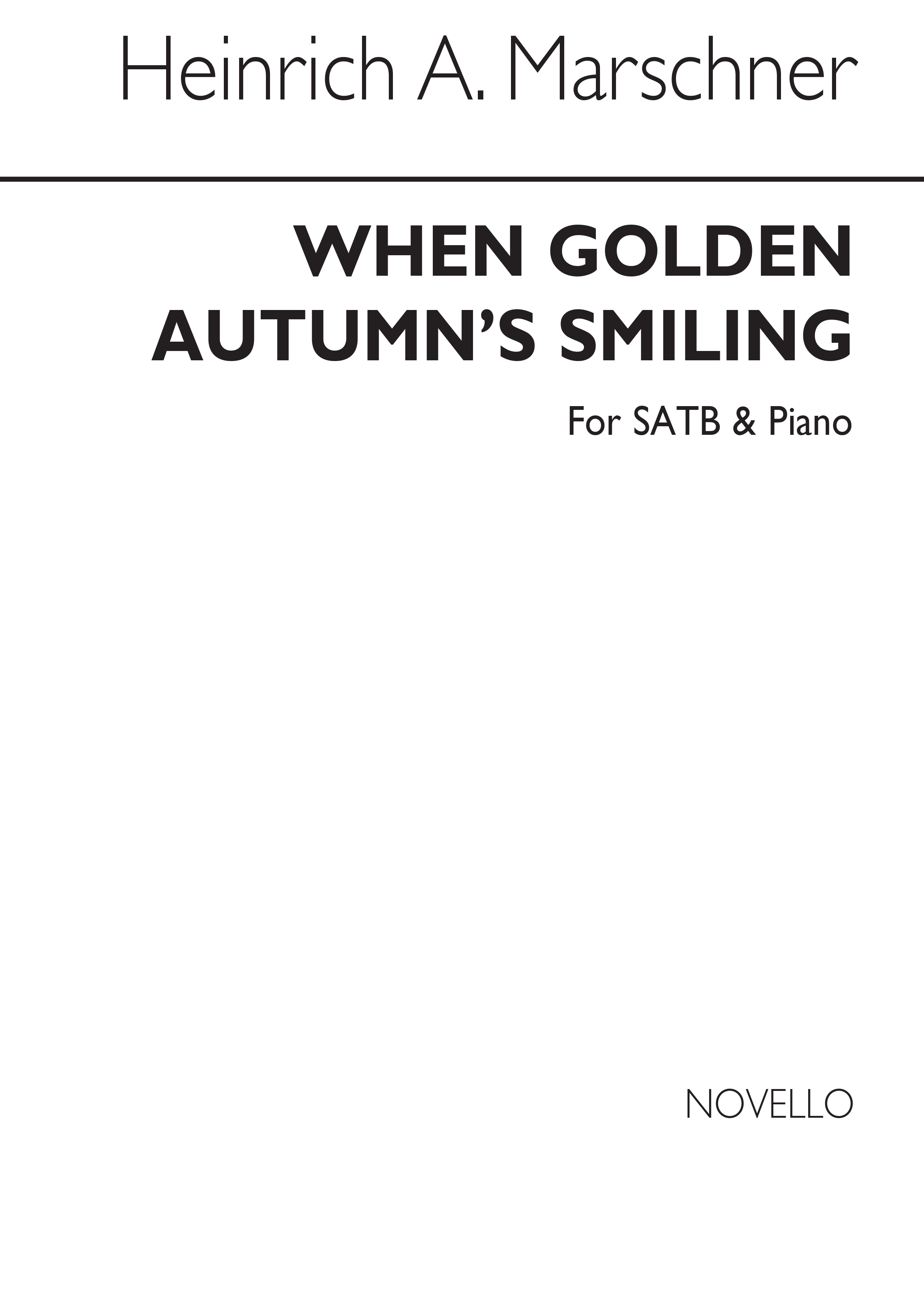 Heinrich Marschner: When Golden Autumn's Smiling Satb: SATB: Vocal Score