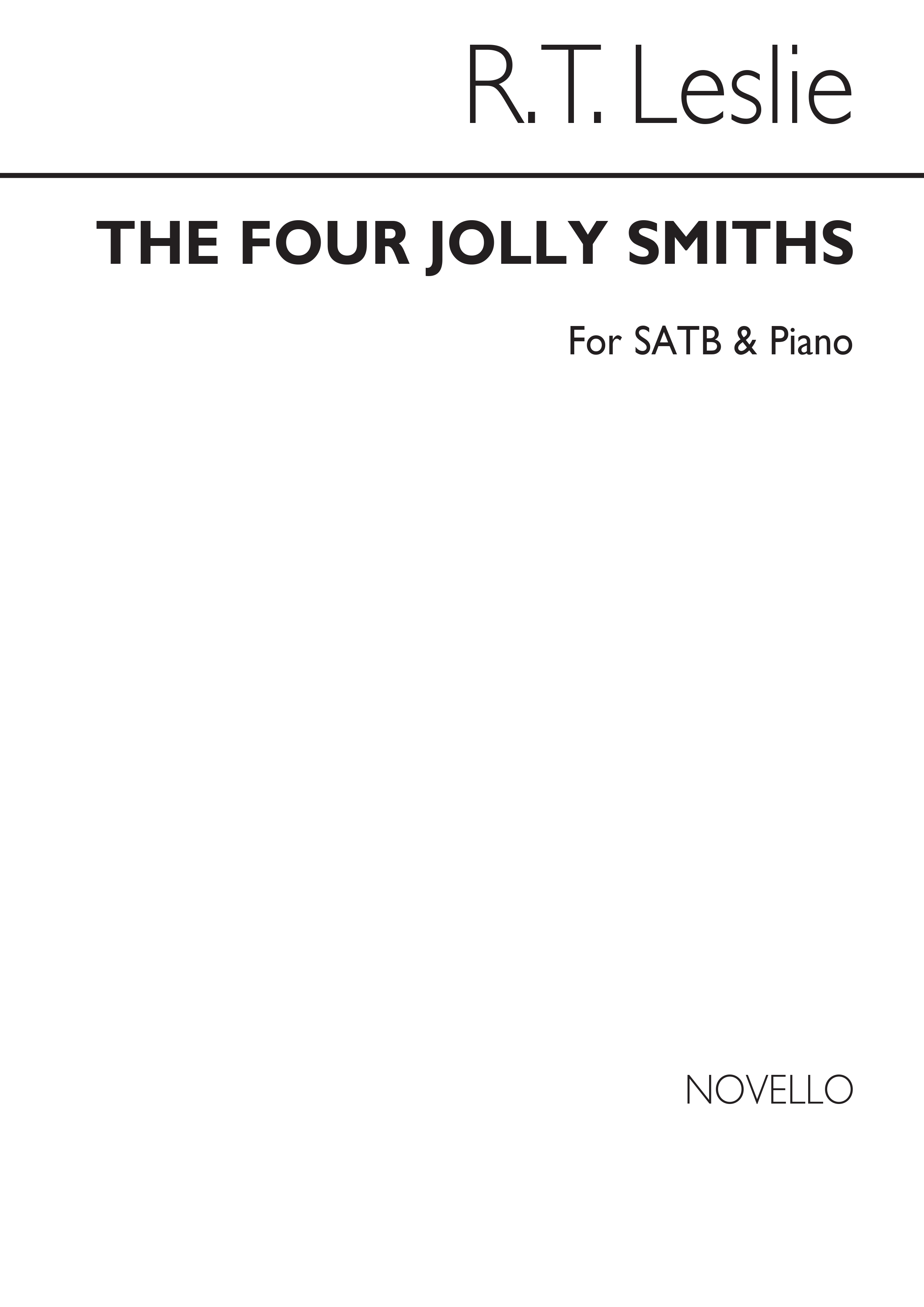 R.T. Leslie: The Four Jolly Smiths: SATB: Vocal Score