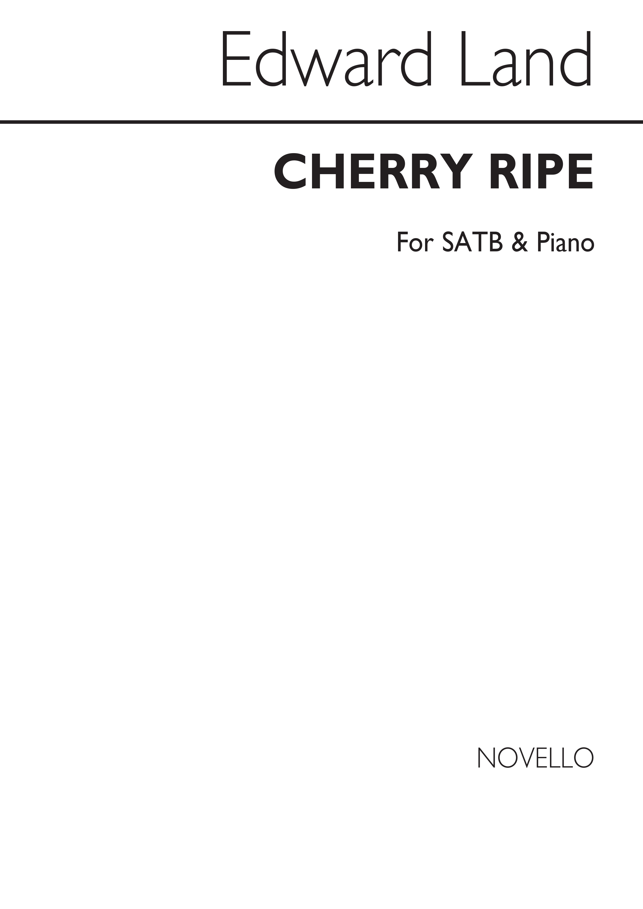 Edward Land: Cherry Ripe: SATB: Vocal Score
