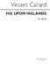 Vincent Caillard: Hie Upon Hielands Satb: SATB: Vocal Score