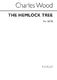 Charles Wood: The Hemlock Tree: SATB: Vocal Score