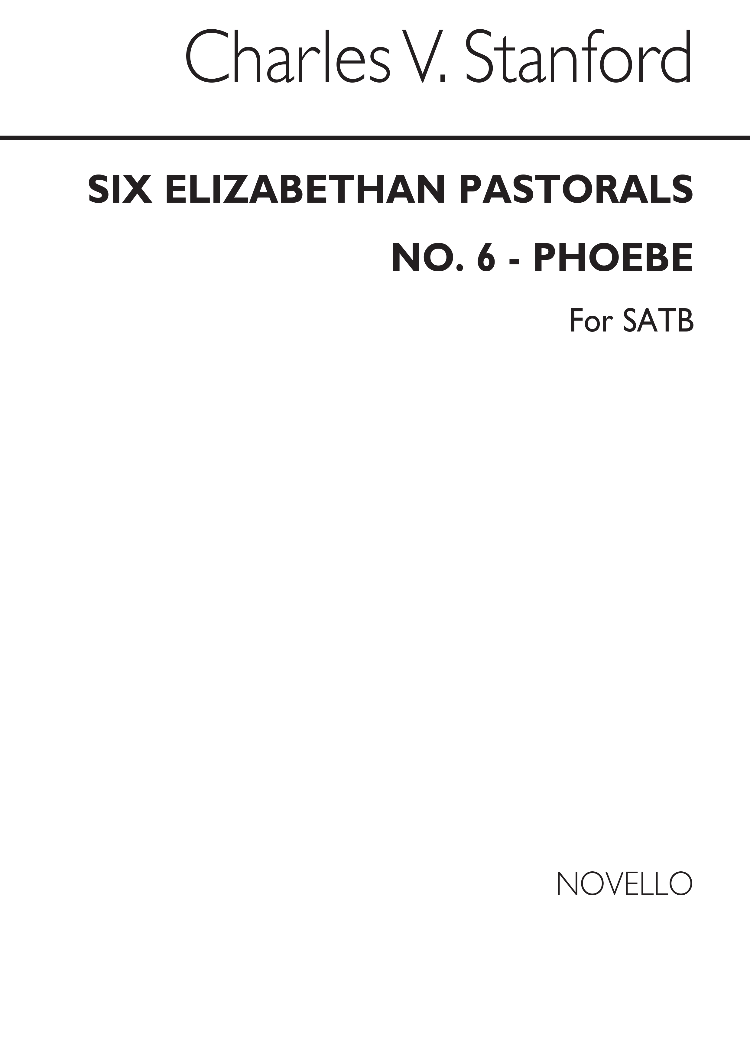 Charles Villiers Stanford: Phoebe No.6 (6 Elizabethan Pastorals Set 1) SATB: