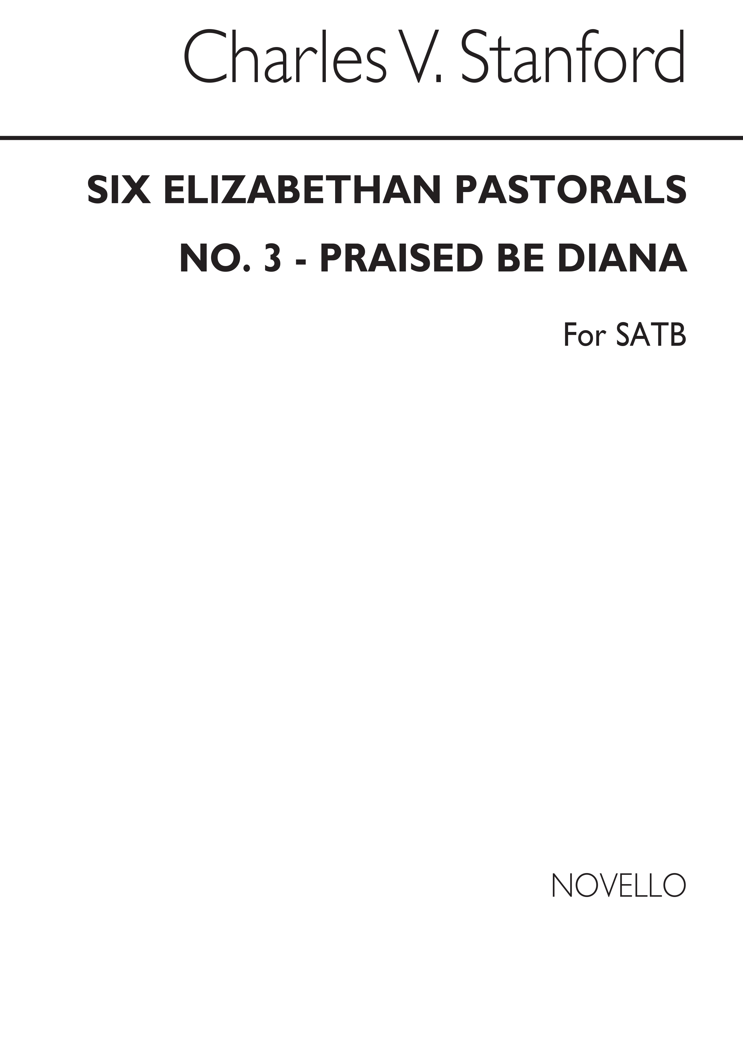 Charles Villiers Stanford: Praised Be Diana No3 Elizabethan Pastorals Set2: