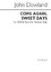 John Dowland: Come Again Sweet Days: SATB: Vocal Score