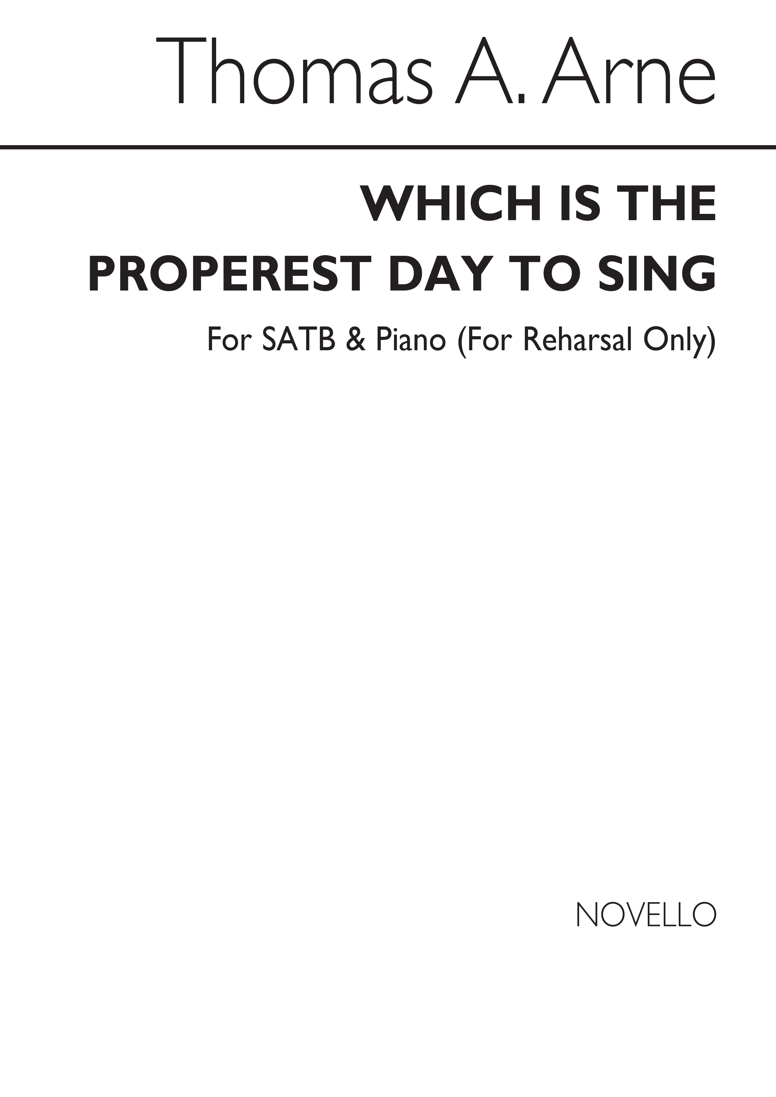 Thomas Augustine Arne: Arne Which Properst Day Sing Satb/Pf: SATB: Vocal Score