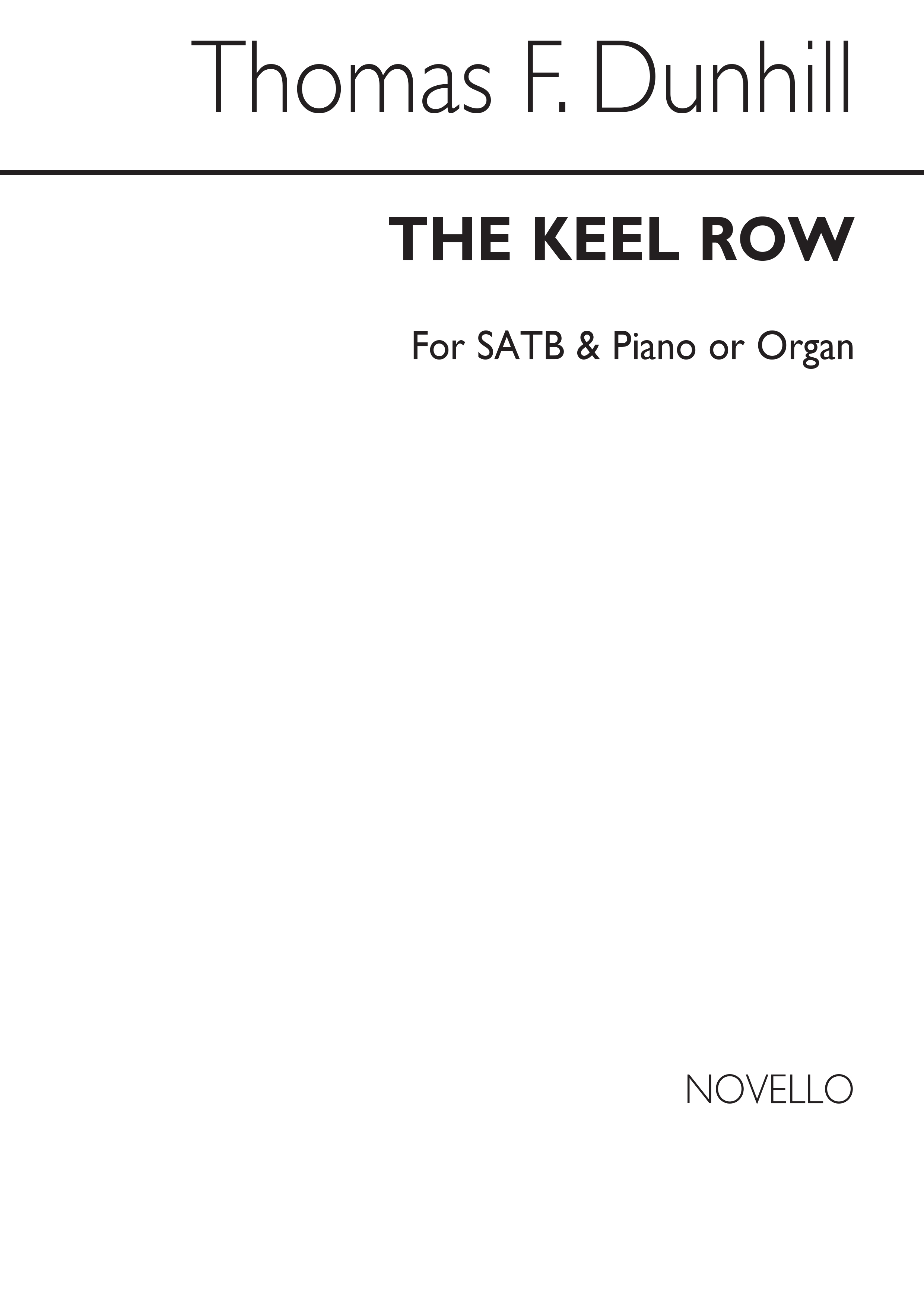 Thomas Dunhill: The Keel Row for SATB Chorus with accompaniment: SATB: Vocal