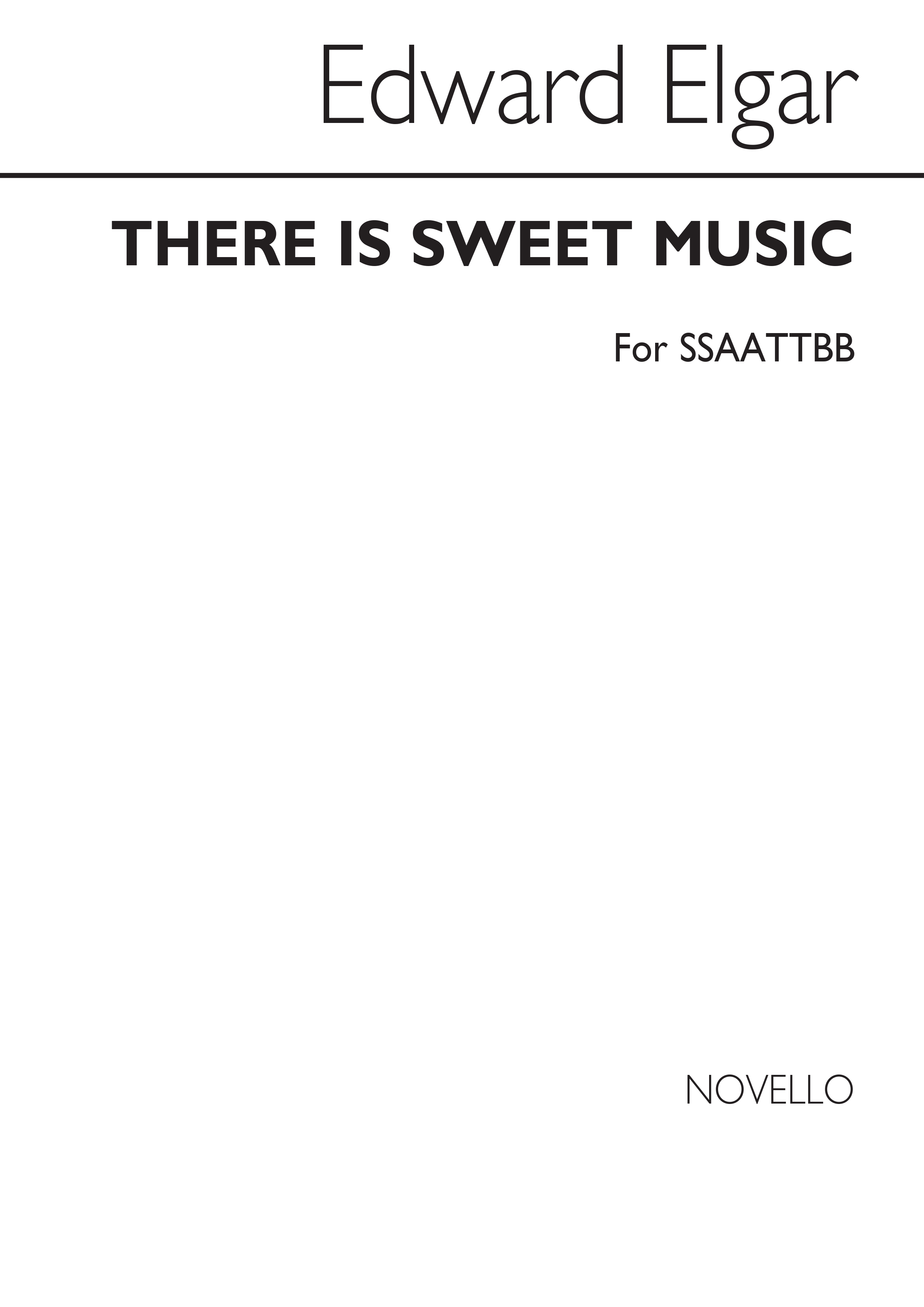 Edward Elgar: There Is Sweet Music (SSAATTBB): SATB: Vocal Score