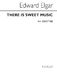 Edward Elgar: There Is Sweet Music (SSAATTBB): SATB: Vocal Score