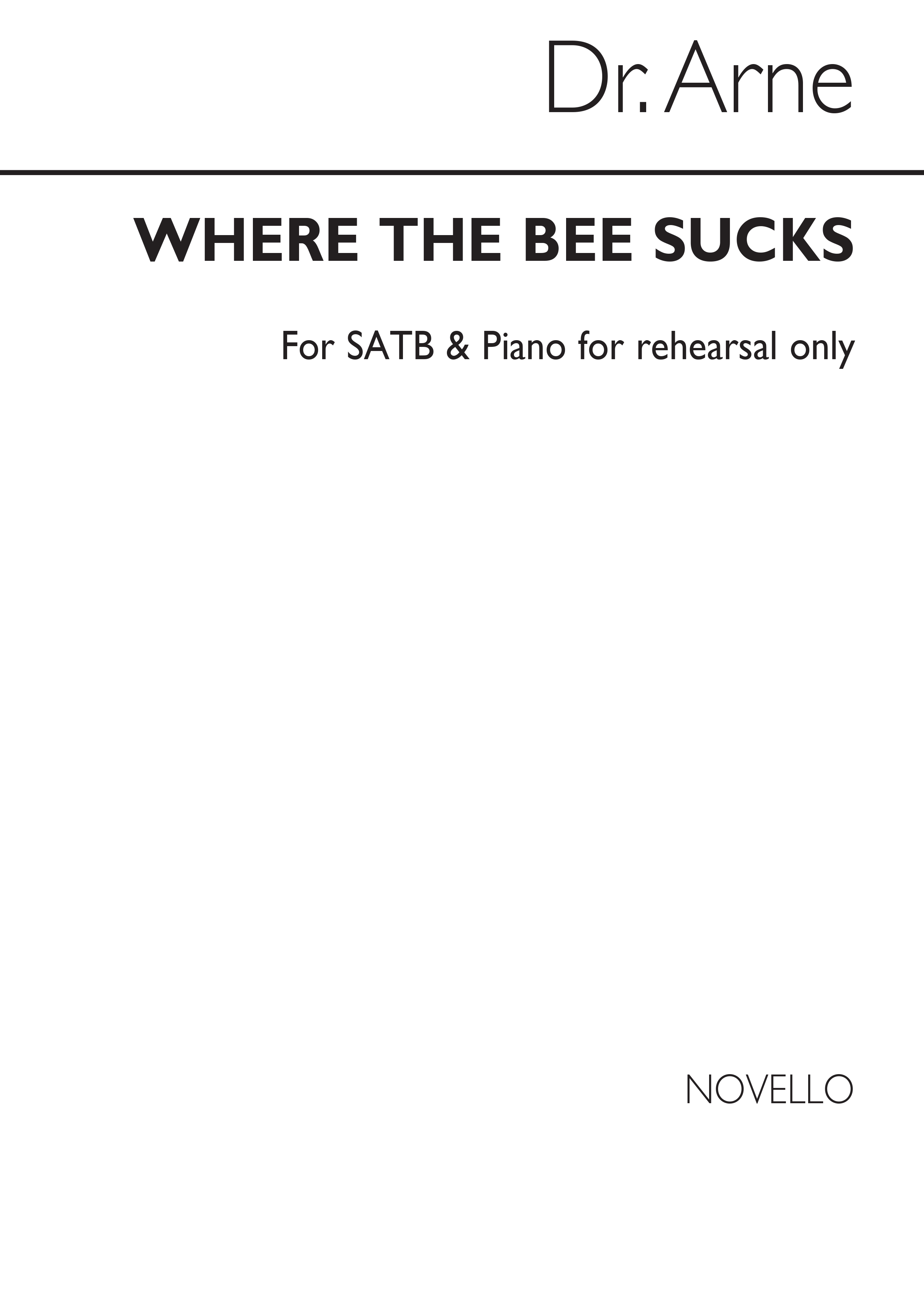 Thomas Augustine Arne: Dr Where The Bee Sucks (For Rehearsal Only): SATB: Vocal