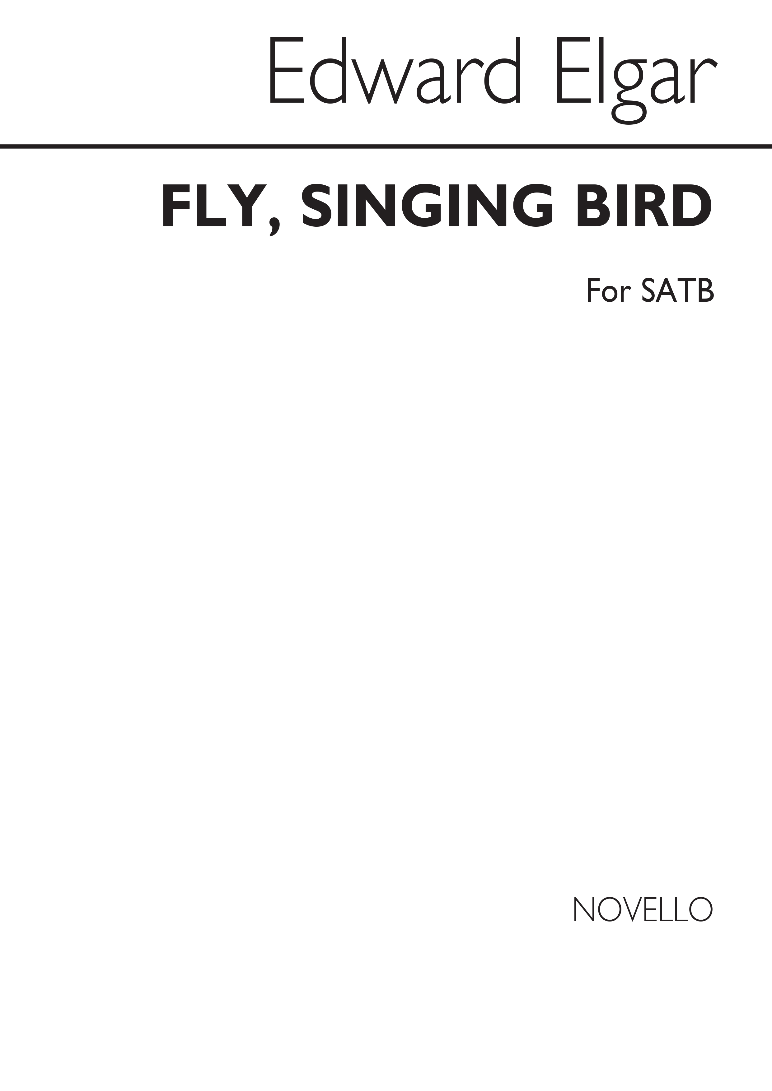 Edward Elgar: Fly Singing Bird: SATB: Vocal Score