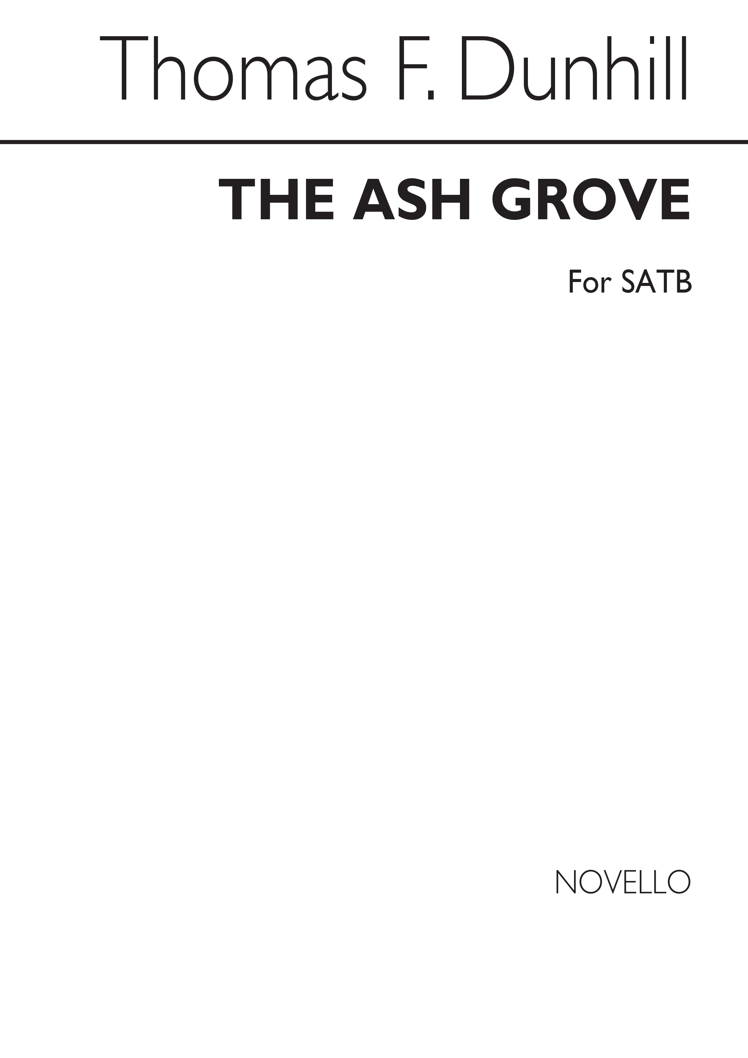 Thomas Dunhill: The Ash Grove for SATB Chorus: SATB: Vocal Score