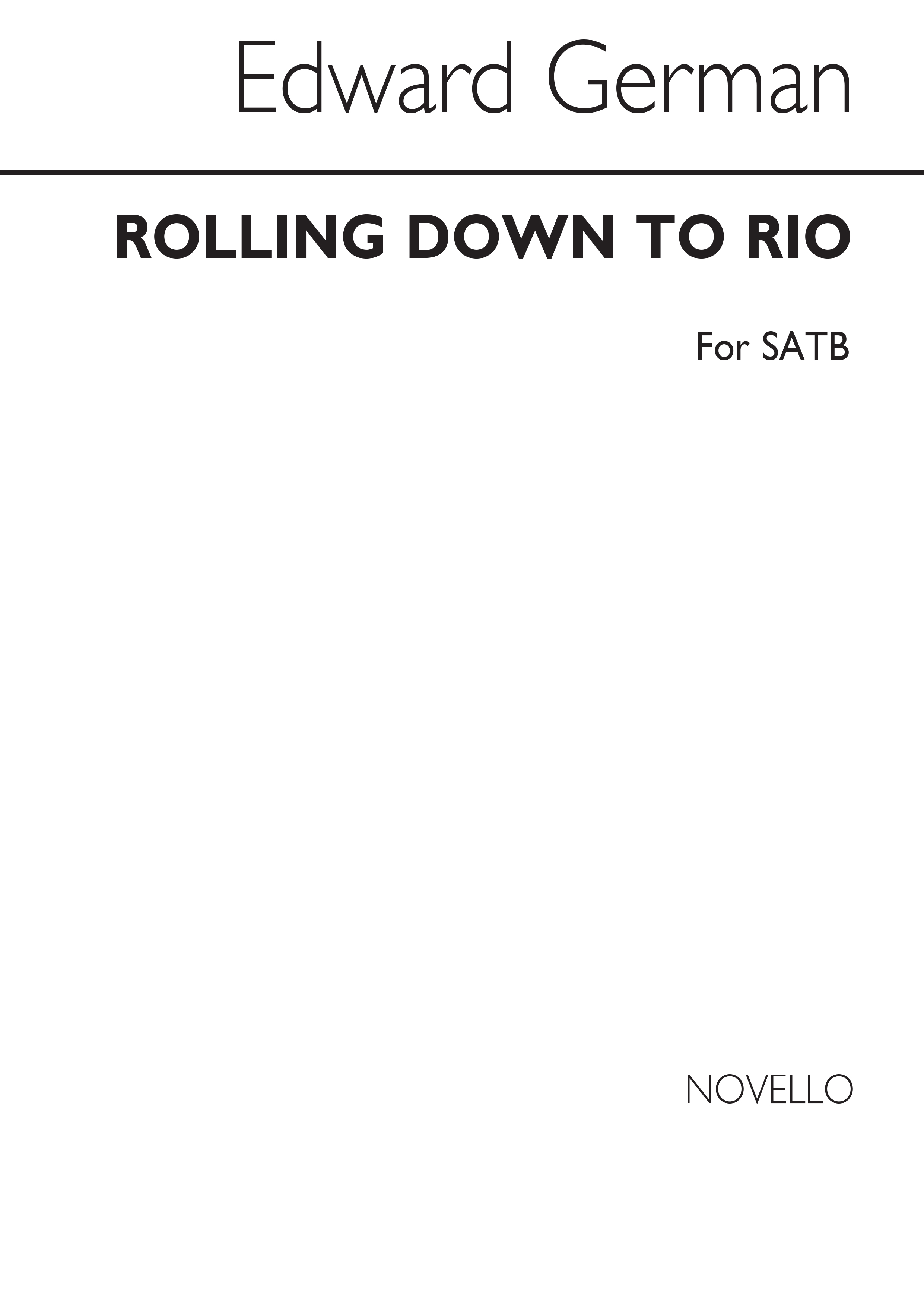 Edward German: Rolling Down To Rio for SATB Chorus: SATB: Vocal Score