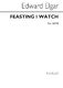 Edward Elgar: Feasting I Watch: SATB: Vocal Score