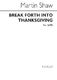 Martin Shaw: Break Forth Into Thanksgiving: SATB: Vocal Score