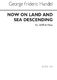 Georg Friedrich Hndel: Now On Land And Sea Descending: SATB: Vocal Score