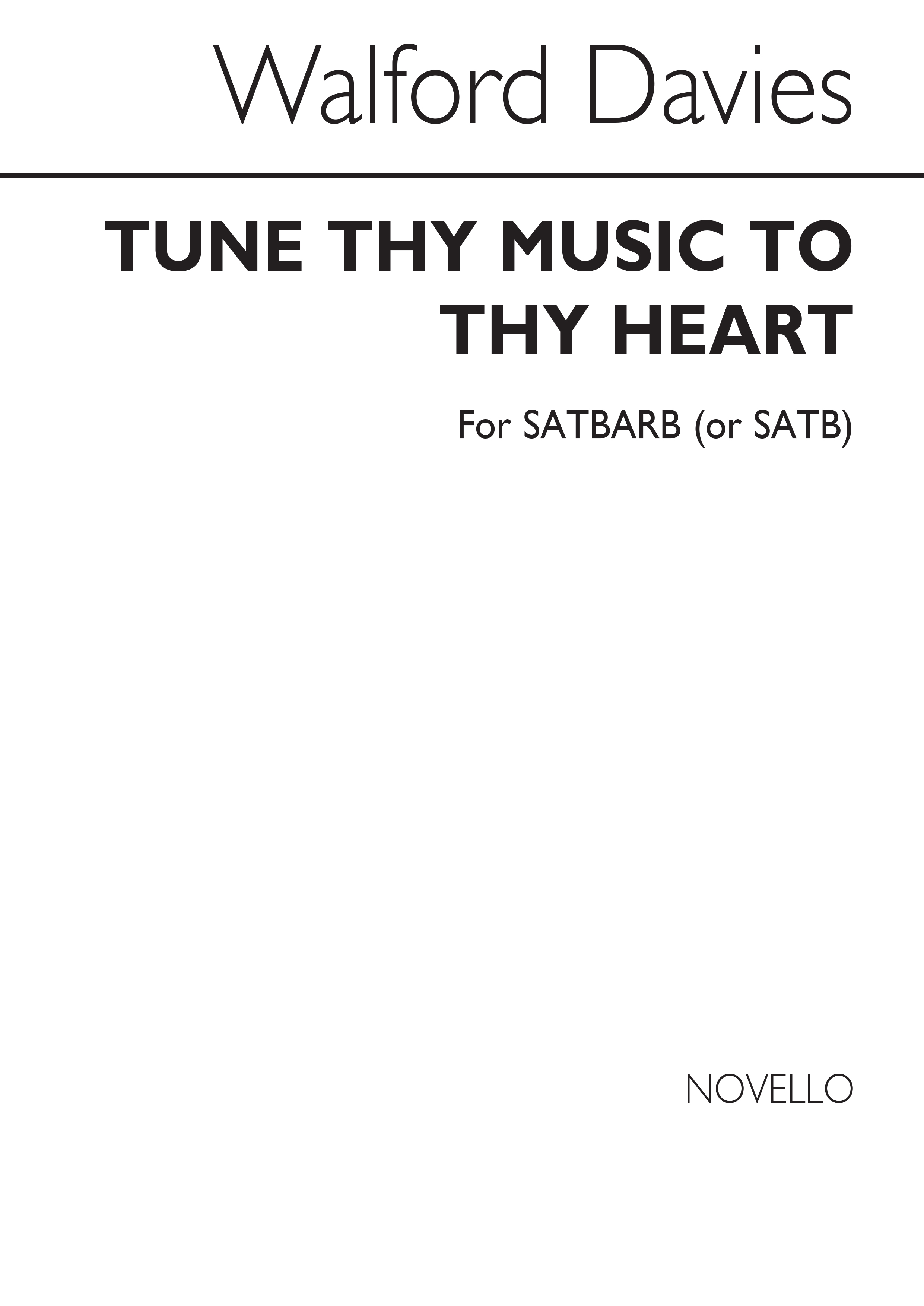 H. Walford Davies: Tune Thy Music To Thy Heart: SATB: Vocal Score