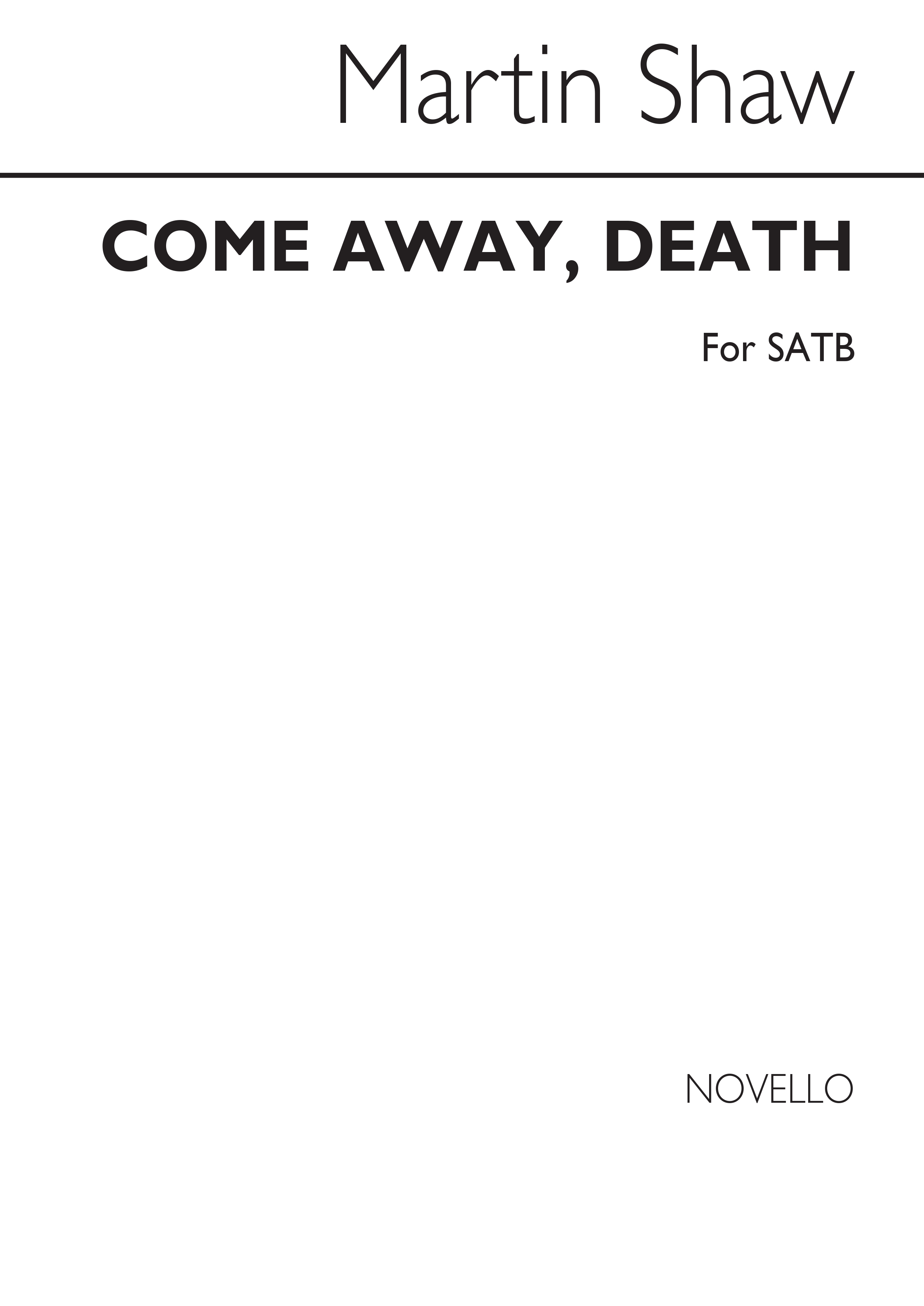 Martin Shaw: Come Away  Death: SATB: Vocal Score