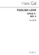 Hans Gal: A Foolish Love Op.51 No.4: SATB: Vocal Score