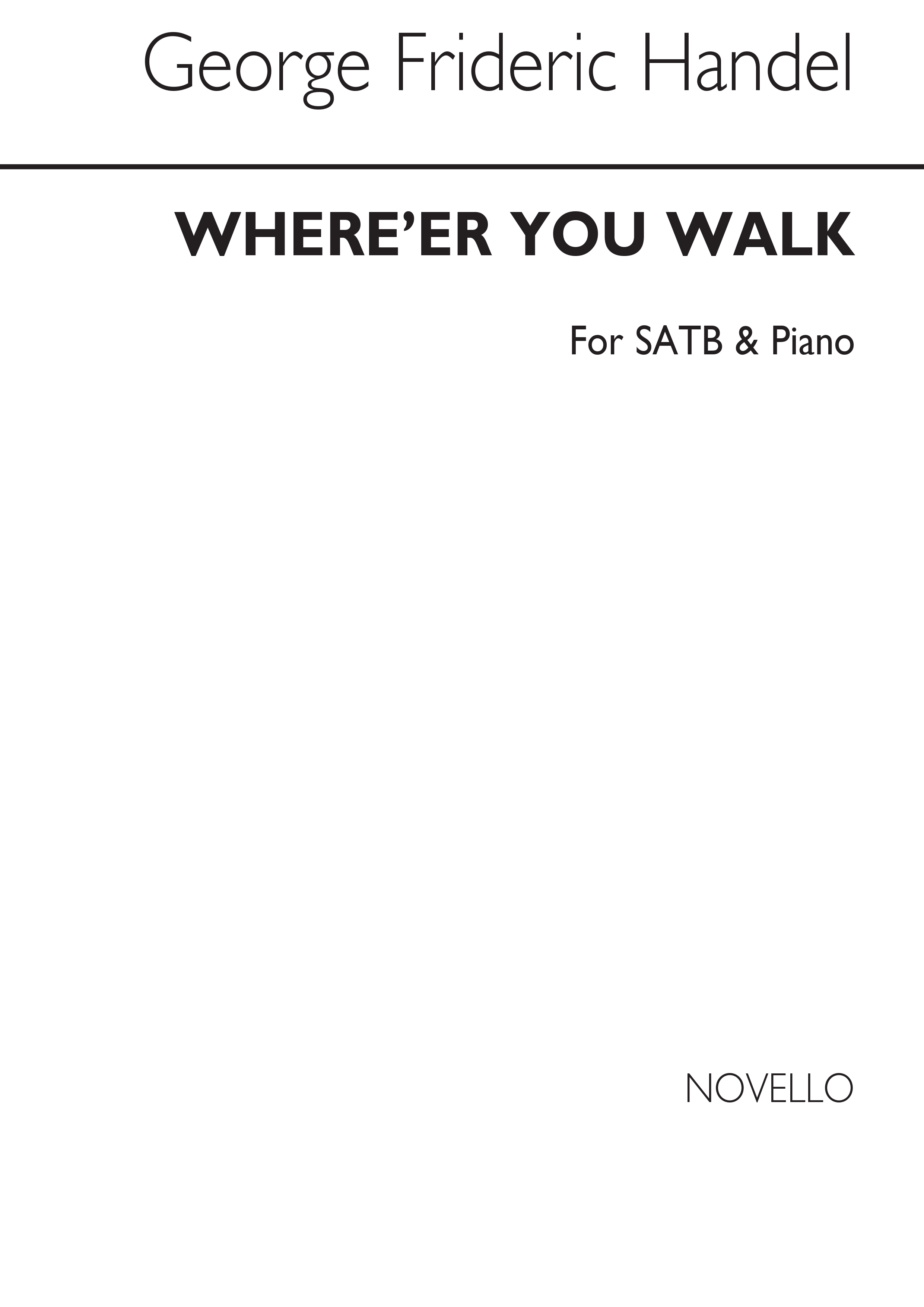 Georg Friedrich Händel: Where'er You Walk: SATB: Vocal Score