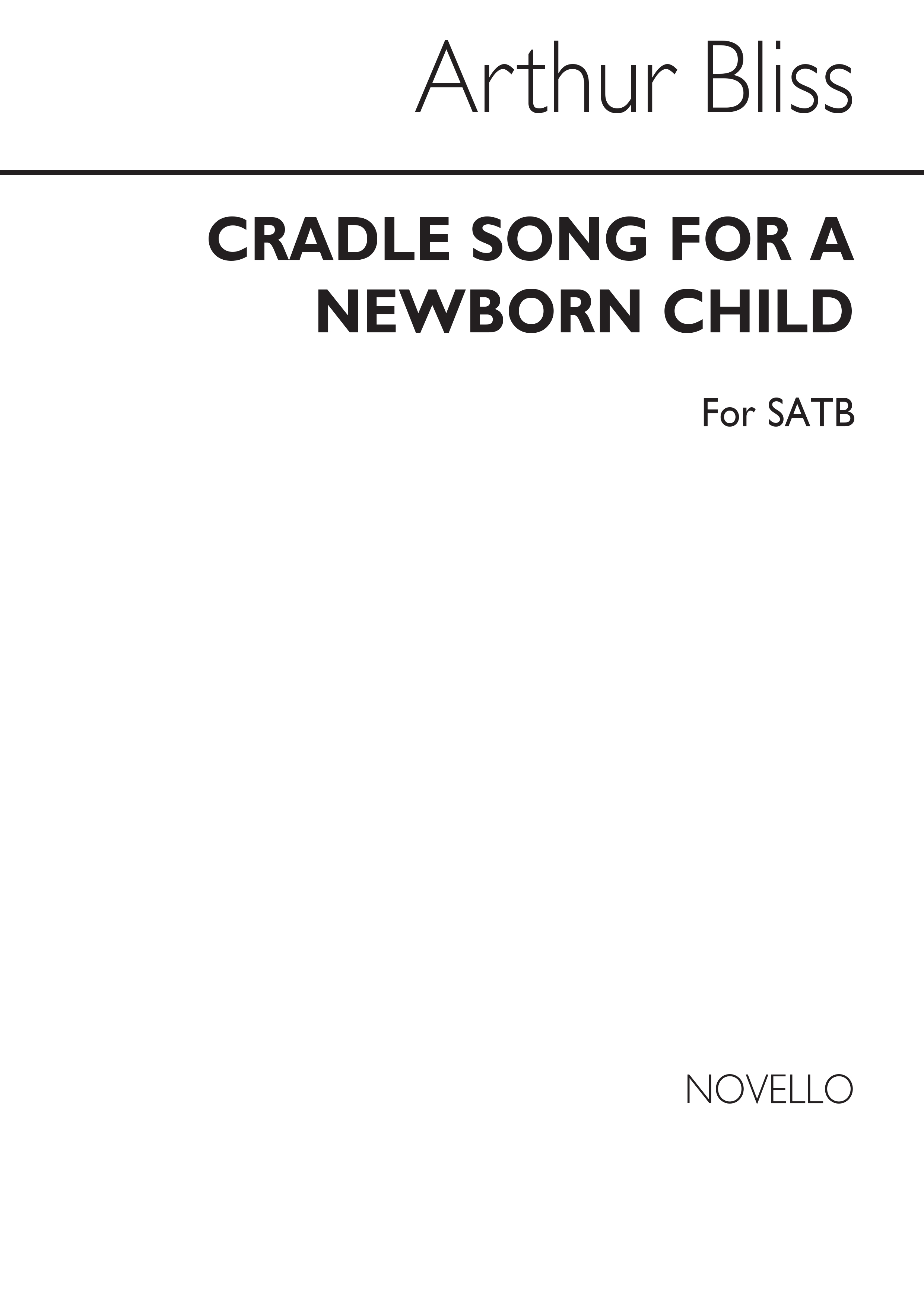 Arthur Bliss: Cradle Song For A Newborn Child: SATB: Vocal Score