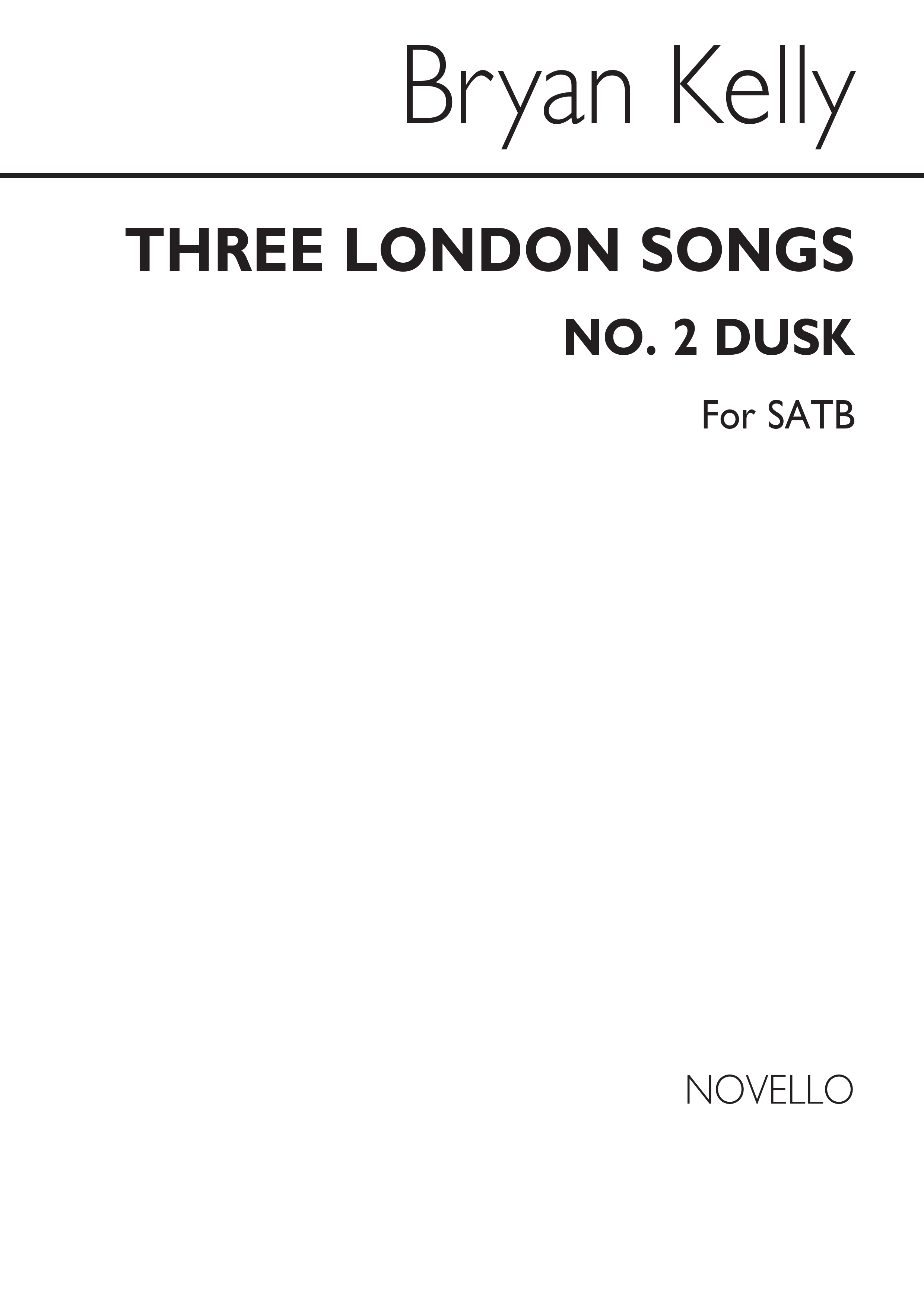 Bryan Kelly: Three London Songs No. 2 Dusk: SATB: Vocal Score