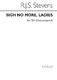 Richard John Samuel Stevens: Sigh No More Ladies: SSA: Vocal Score