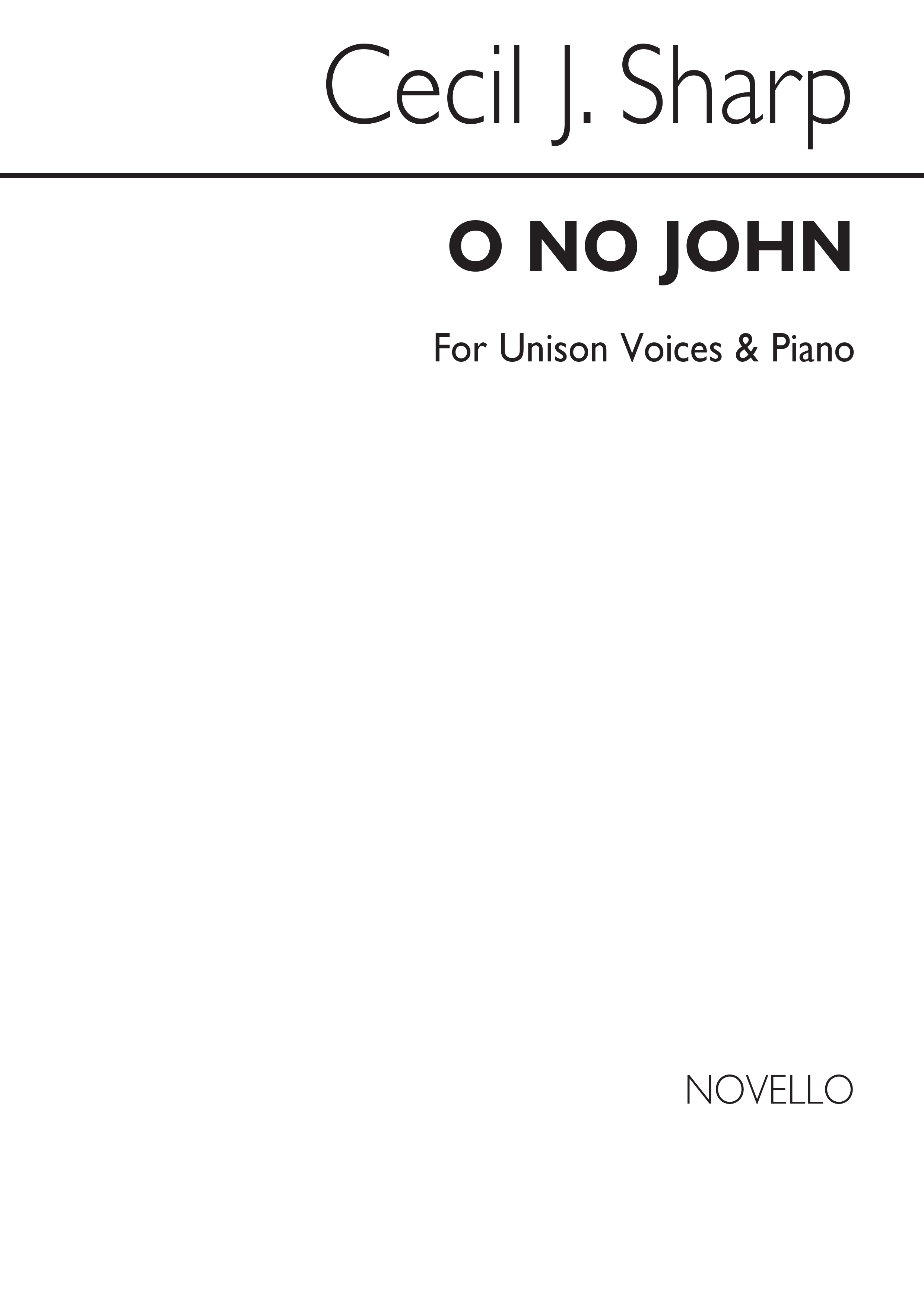 Cecil Sharp: O No John! Piano: Voice: Vocal Score