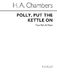 H.A. Chambers: Polly  Put The Kettle On: 2-Part Choir: Vocal Score